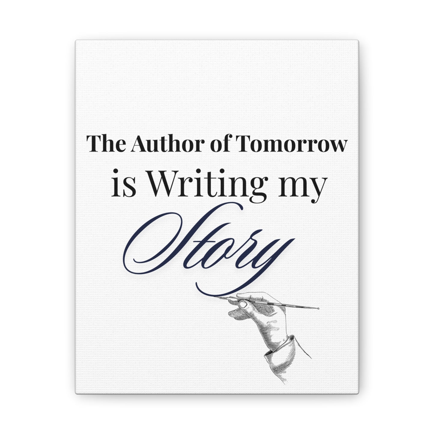 Christian Wall Art- "The Author of Tomorrow is Writing My Story
