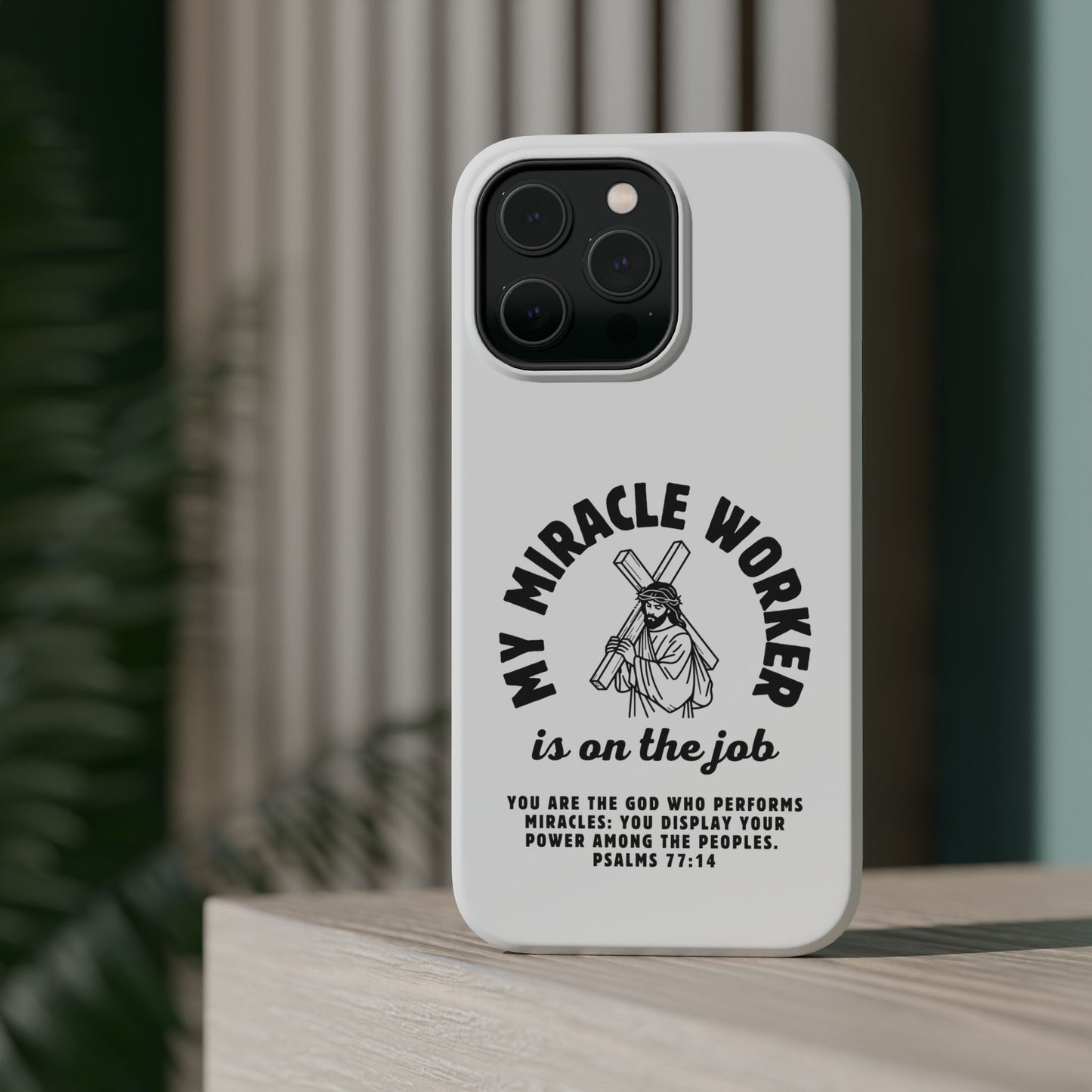 Phone Case - Miracle Worker is on the Job Magnetic Tough Case