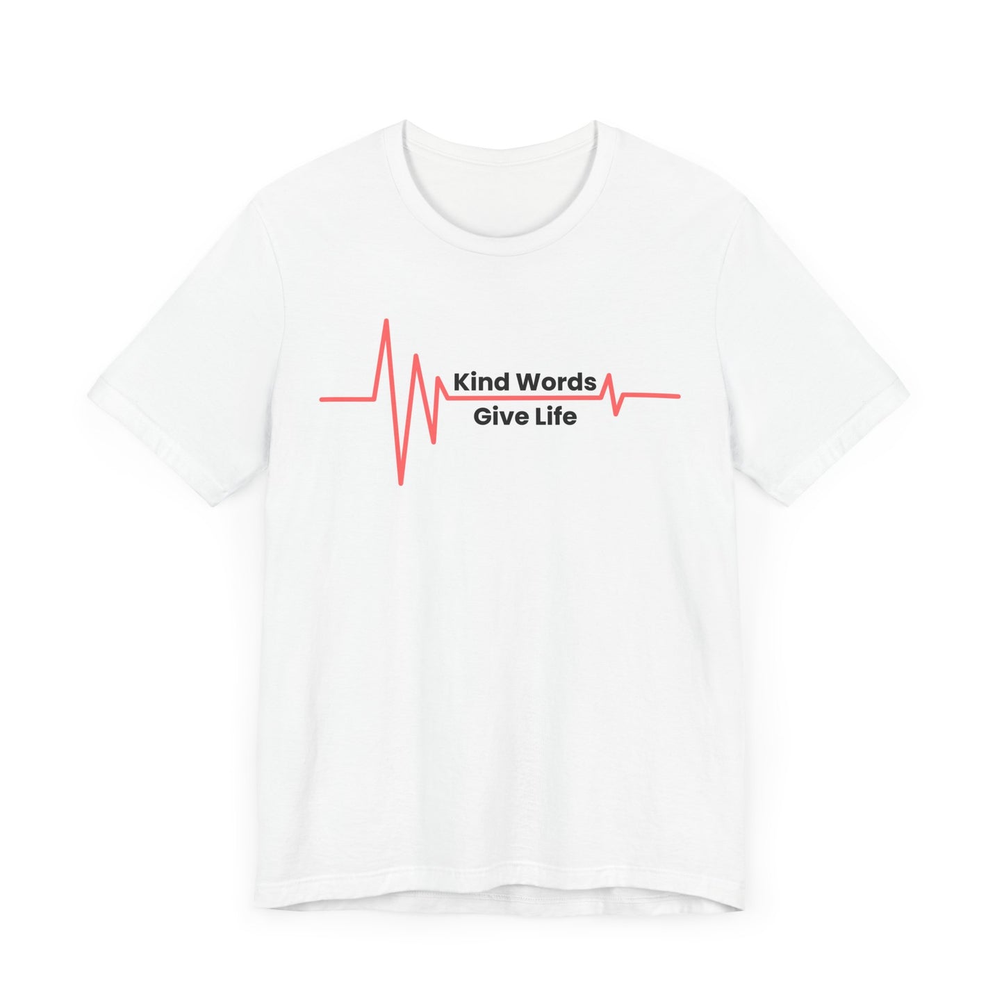 Unisex Jersey Short Sleeve Tee Kind Words Give Life