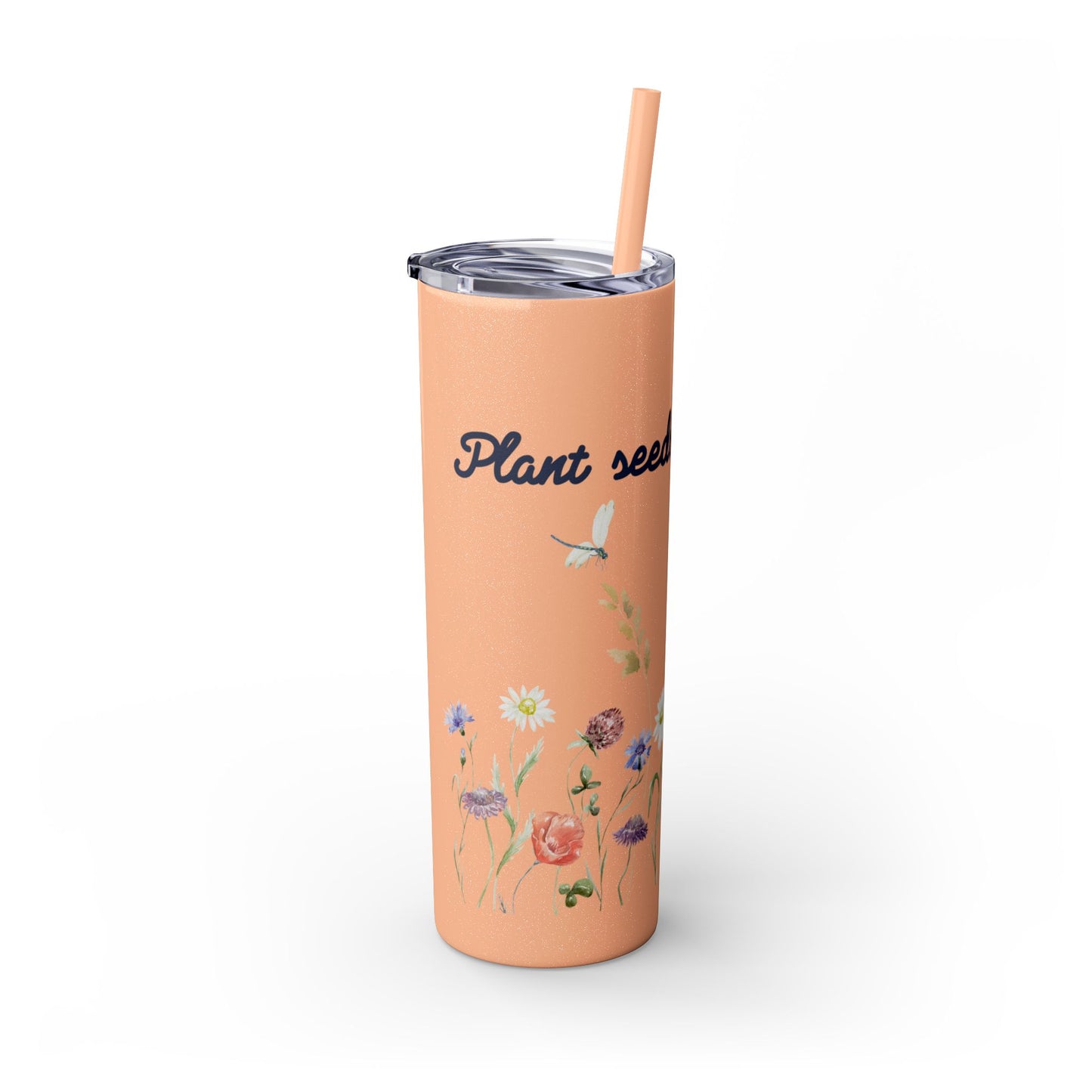 Tumbler Cup - Plant Seeds of Kindness floral Design, 20oz