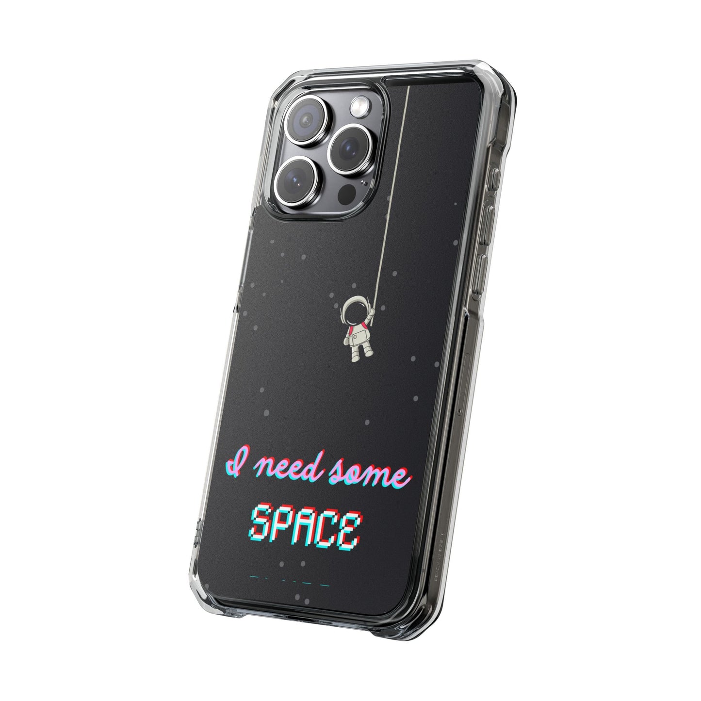 Magnet Case - Funny Quote 'I Need Some Space Astronaut'
