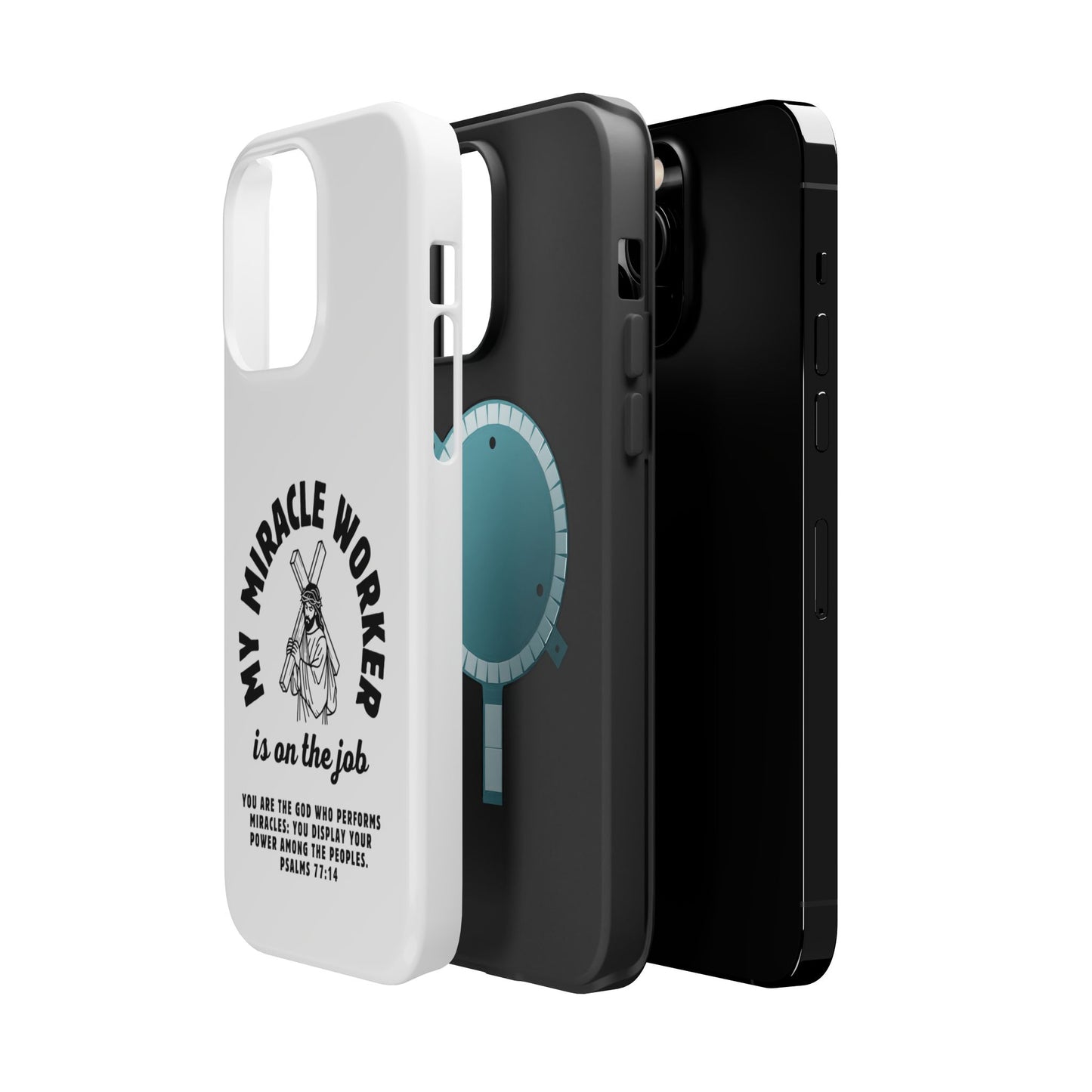 Phone Case - Miracle Worker is on the Job Magnetic Tough Case