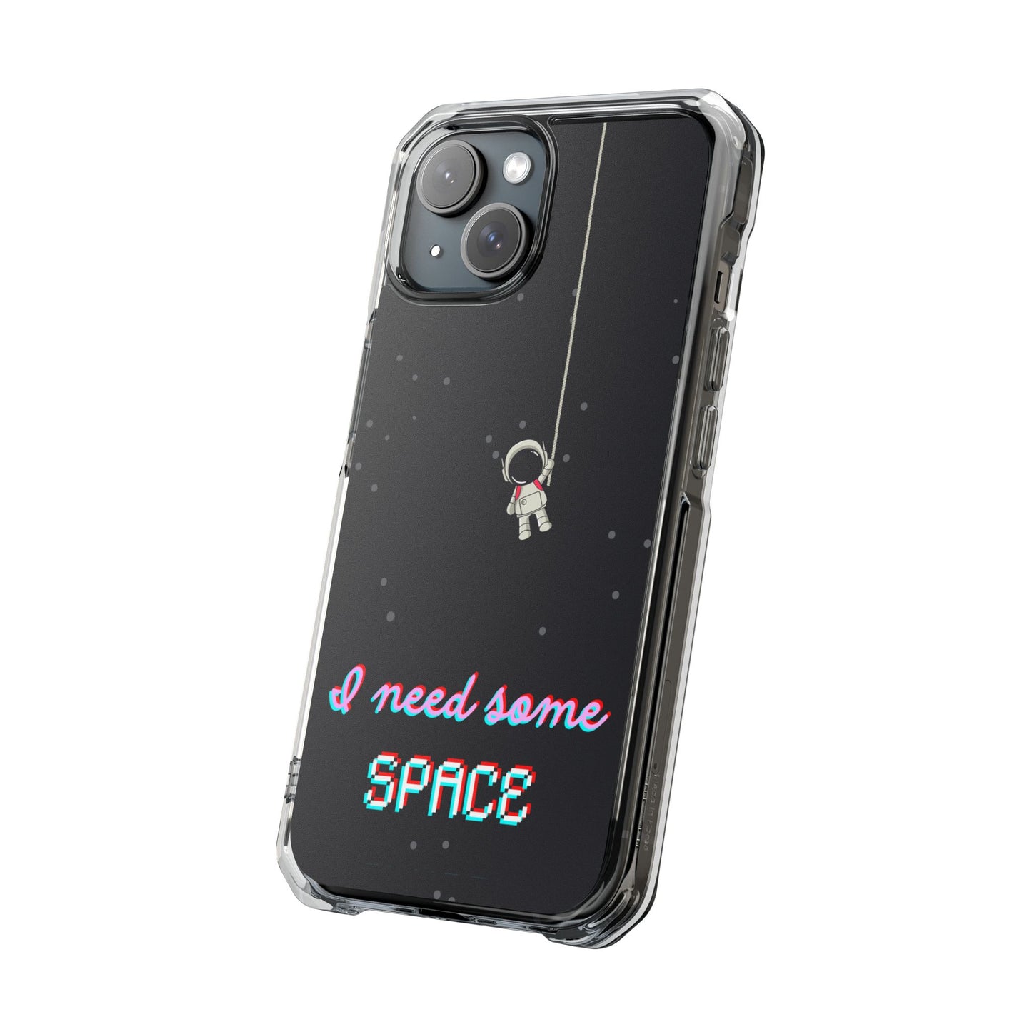 Magnet Case - Funny Quote 'I Need Some Space Astronaut'