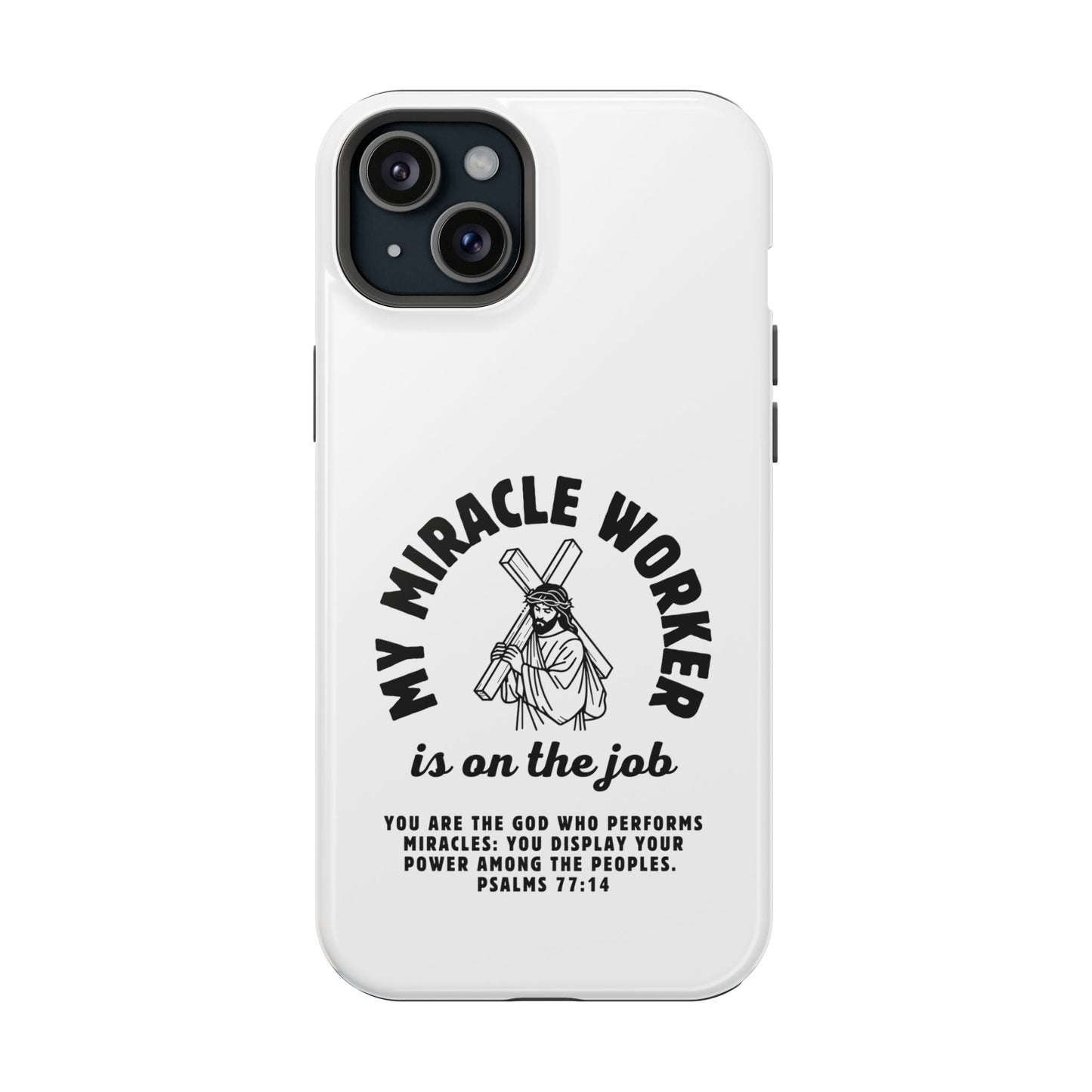 Phone Case - Miracle Worker is on the Job Magnetic Tough Case