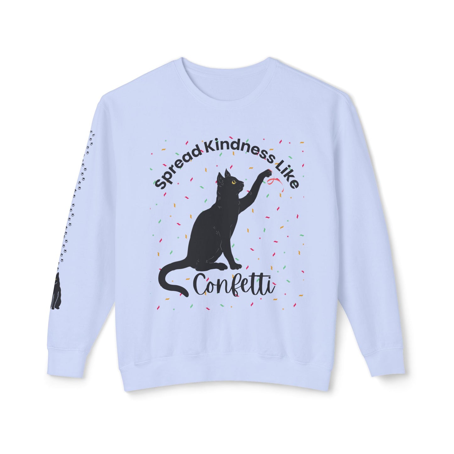 Unisex Lightweight Crewneck Sweatshirt Spread Kindness Like Confetti