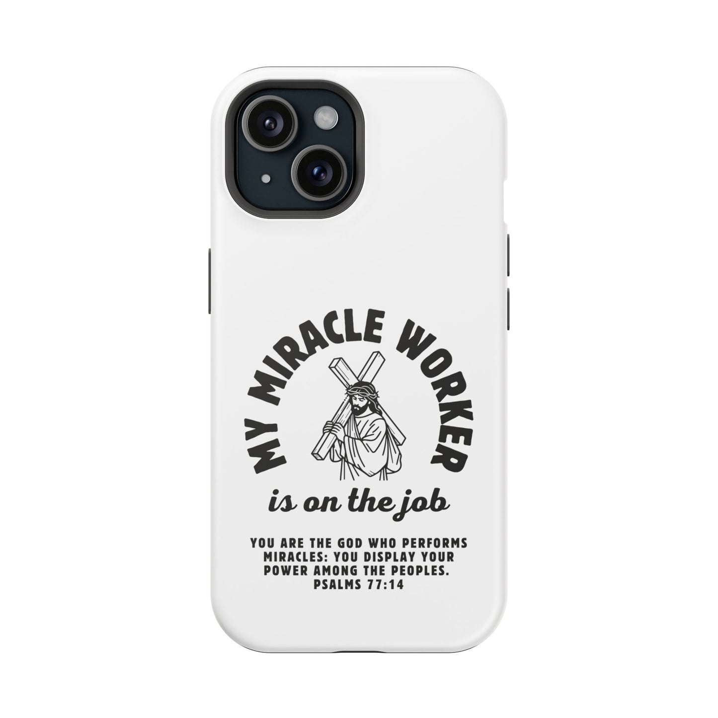 Phone Case - Miracle Worker is on the Job Magnetic Tough Case
