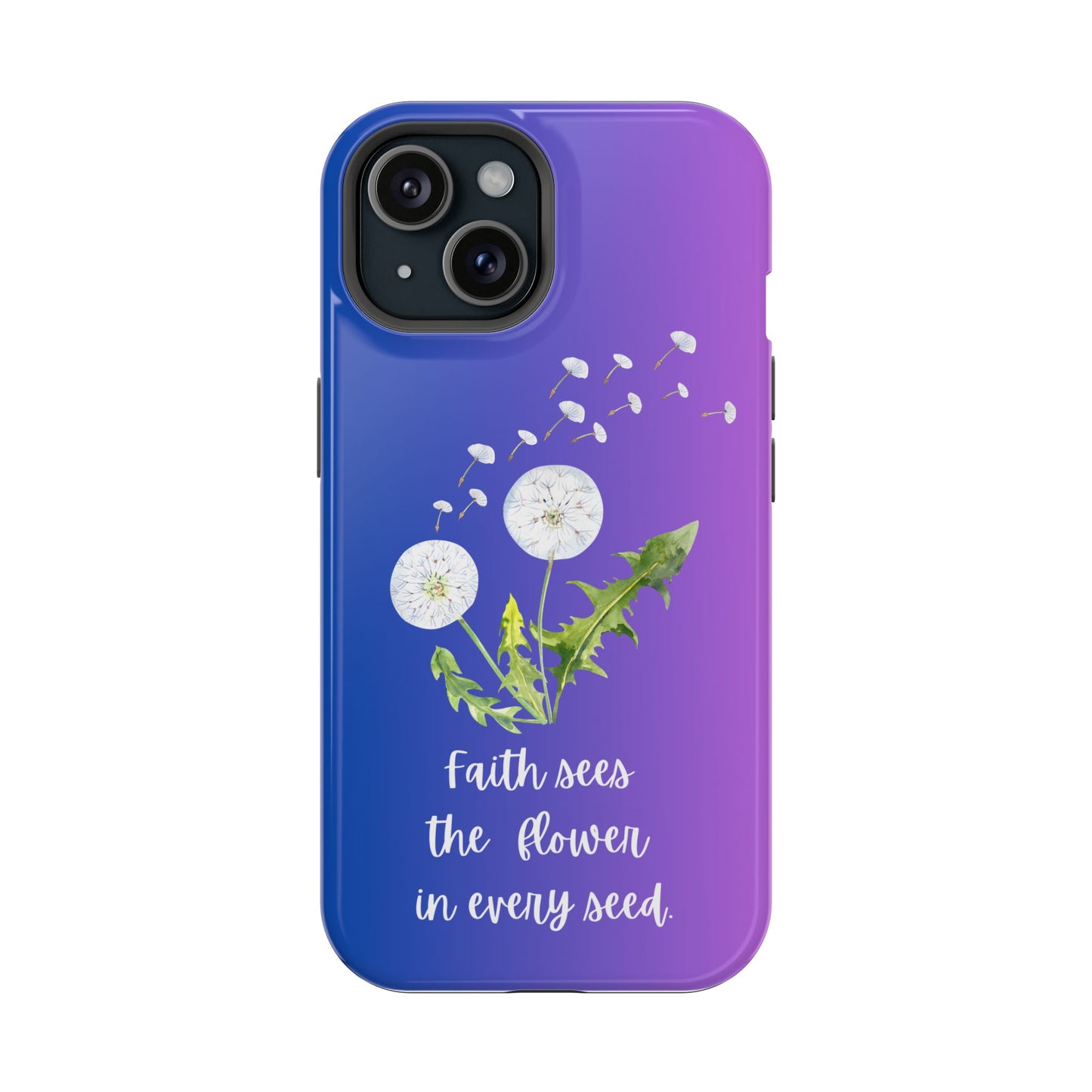 Phone Case - Faith Sees the Flower in Every Seed Inspirational Magnetic Tough Case