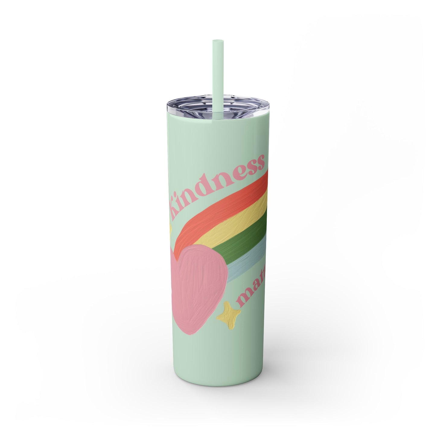 Kindness Matters    Skinny Tumbler with Straw, 20oz