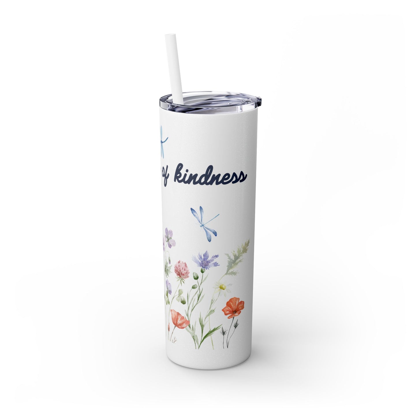 Tumbler Cup - Plant Seeds of Kindness floral Design, 20oz