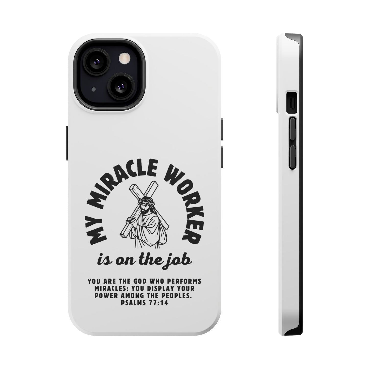 Phone Case - Miracle Worker is on the Job Magnetic Tough Case
