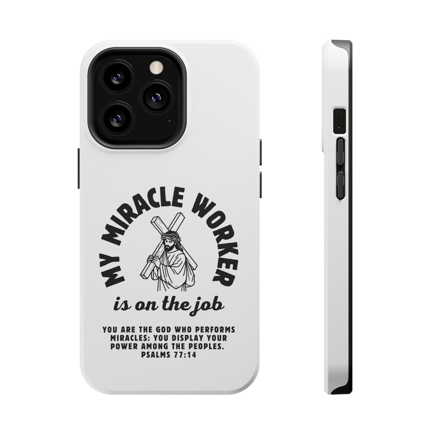Phone Case - Miracle Worker is on the Job Magnetic Tough Case