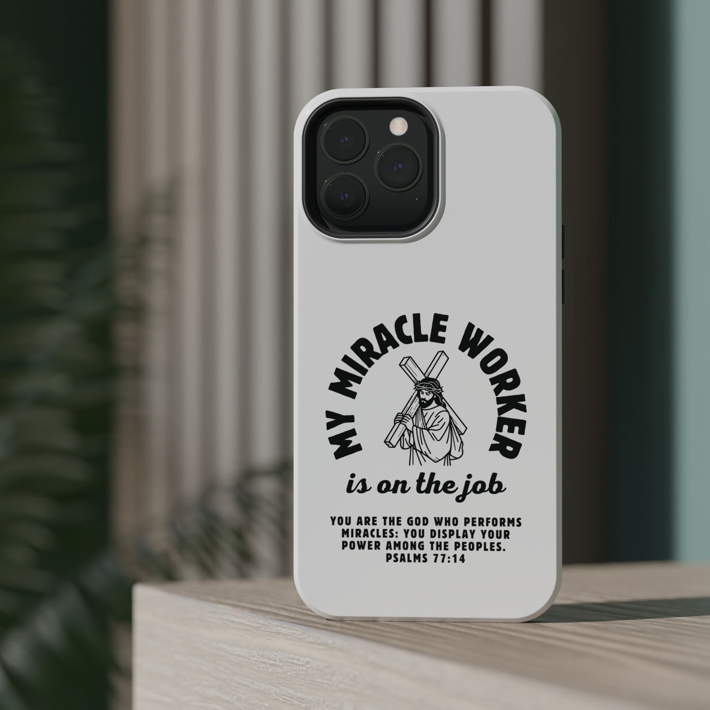 Phone Case - Miracle Worker is on the Job Magnetic Tough Case