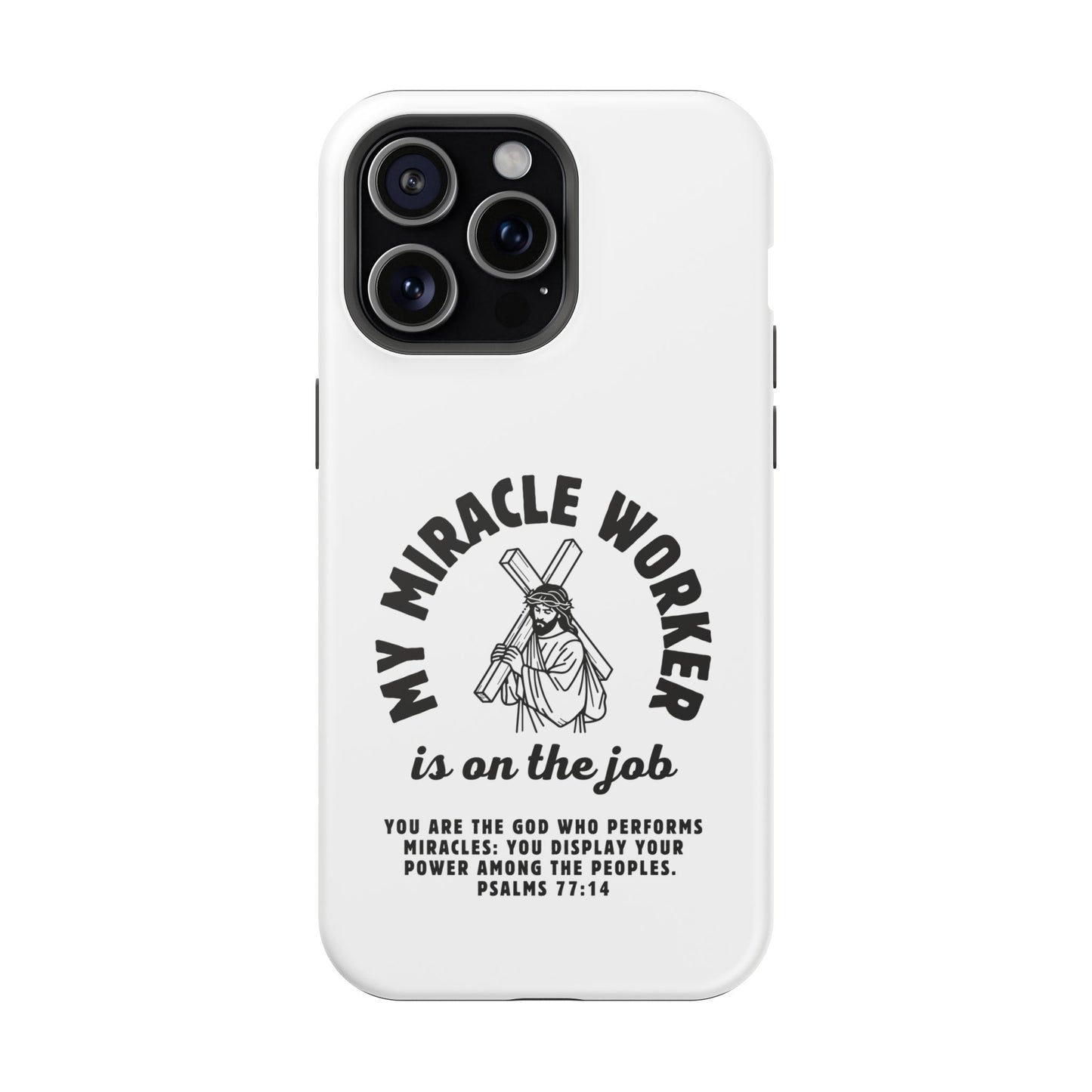 Phone Case - Miracle Worker is on the Job Magnetic Tough Case