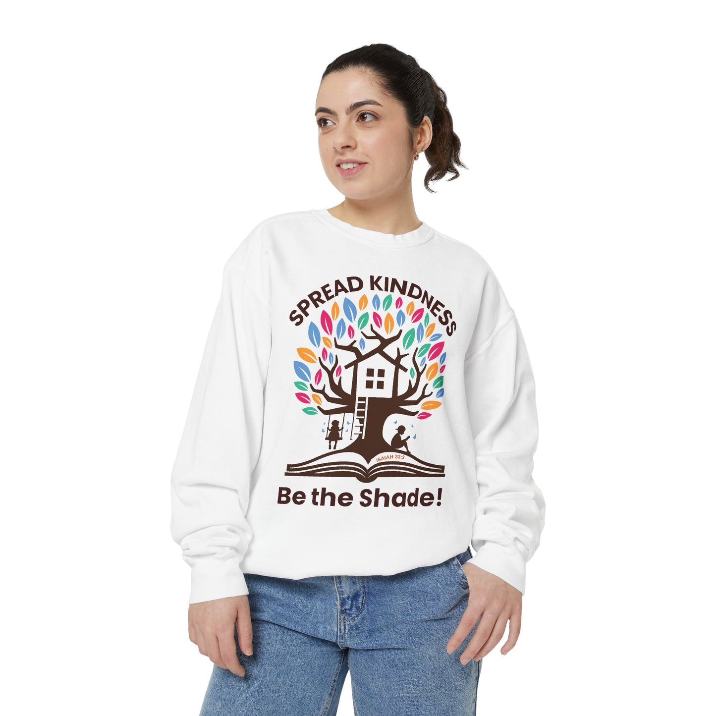 Unisex Garment-Dyed Sweatshirt Spread Kindness Be the Shade