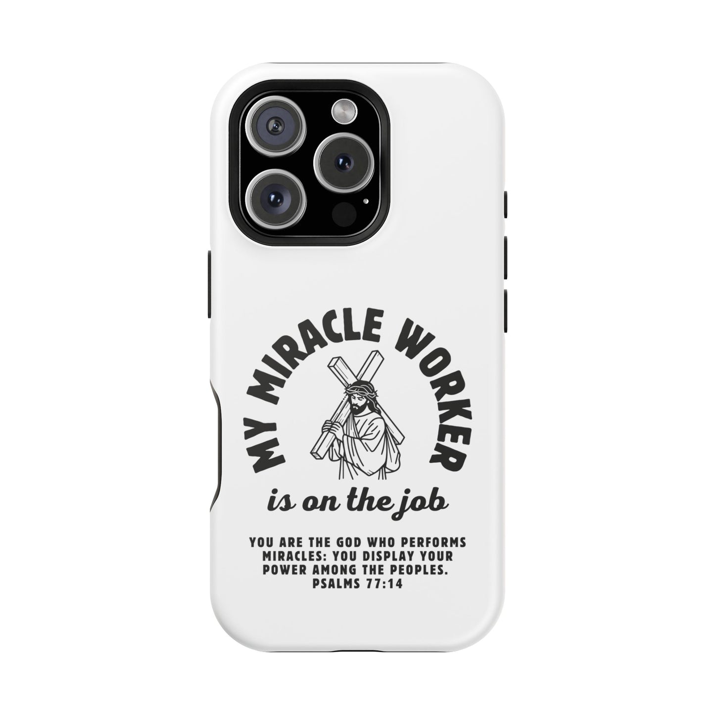 Phone Case - Miracle Worker is on the Job Magnetic Tough Case