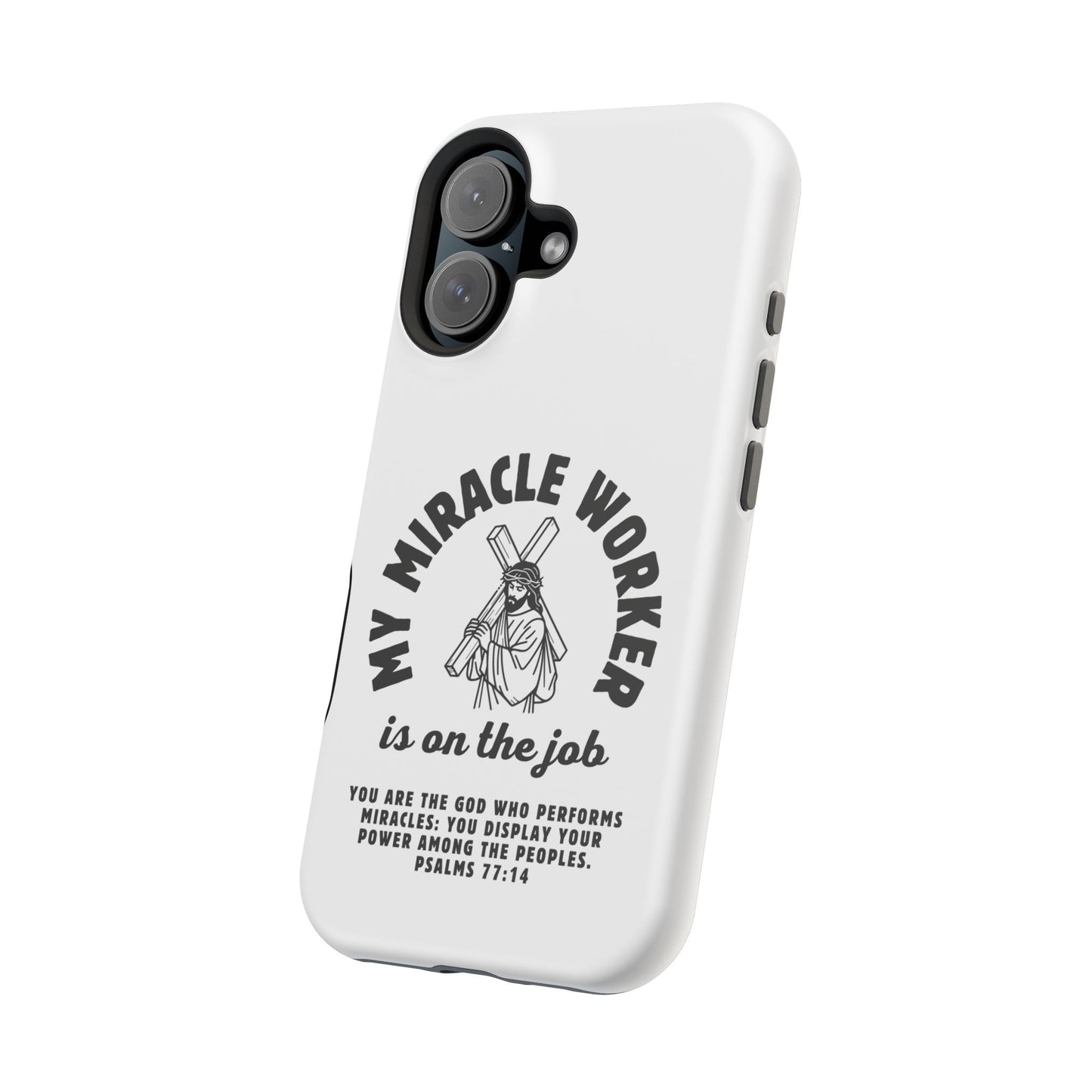 Phone Case - Miracle Worker is on the Job Magnetic Tough Case