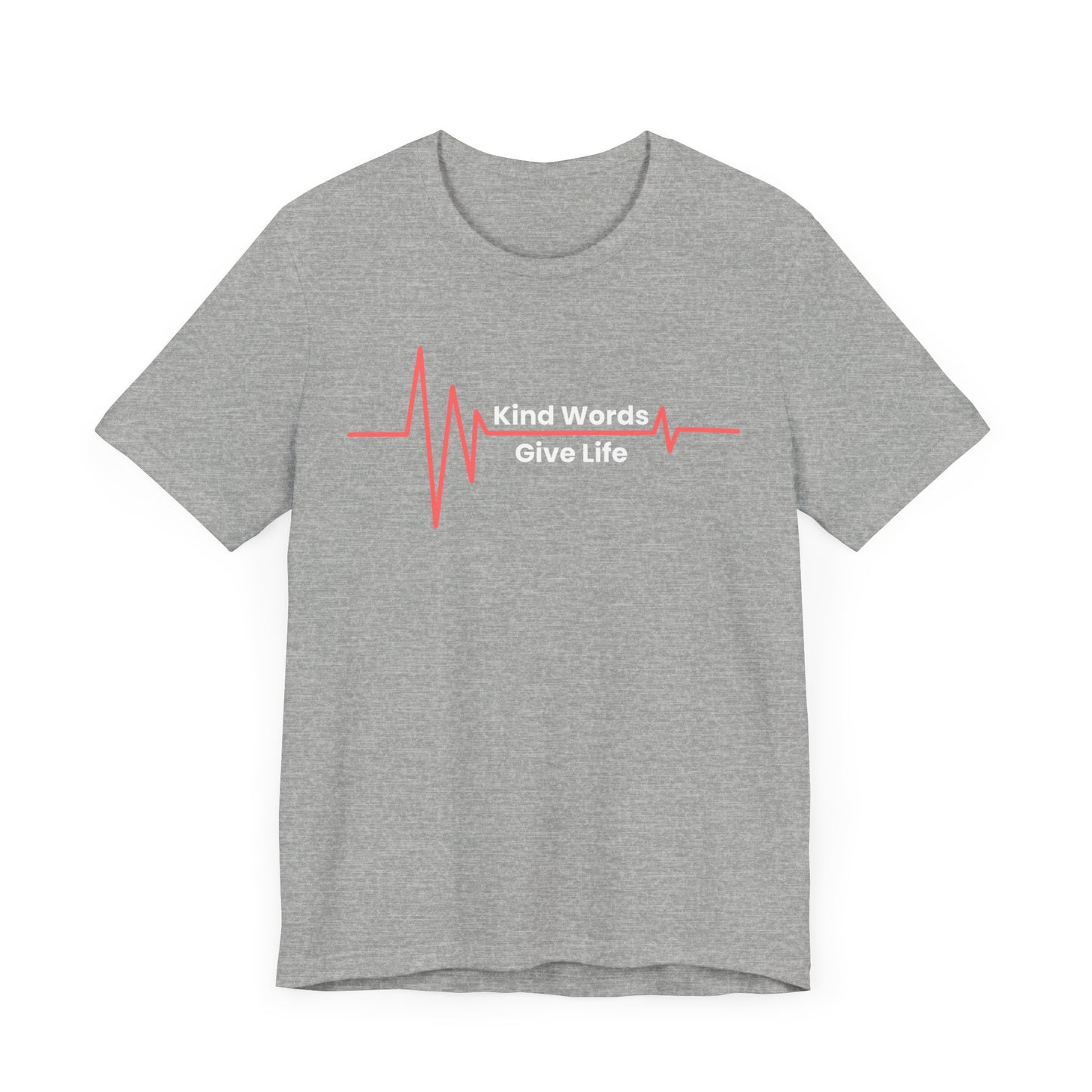 Unisex Jersey Short Sleeve Tee Kind Words Give Life