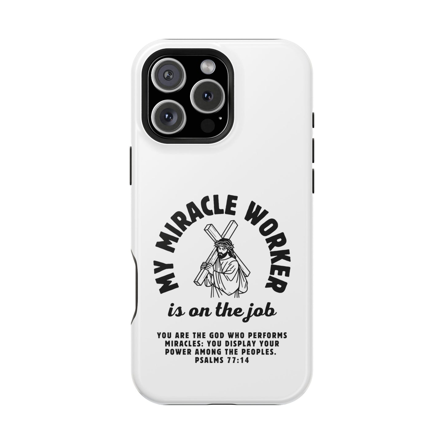 Phone Case - Miracle Worker is on the Job Magnetic Tough Case