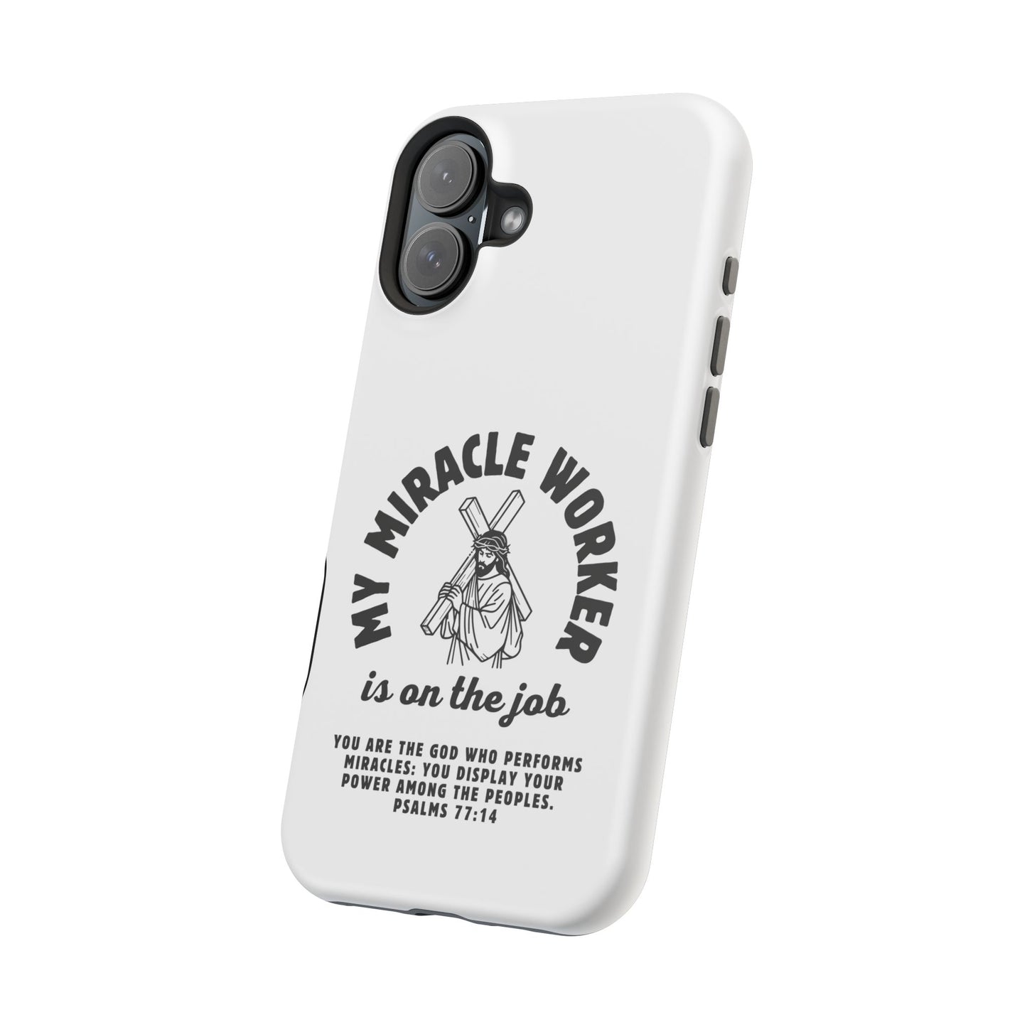 Phone Case - Miracle Worker is on the Job Magnetic Tough Case