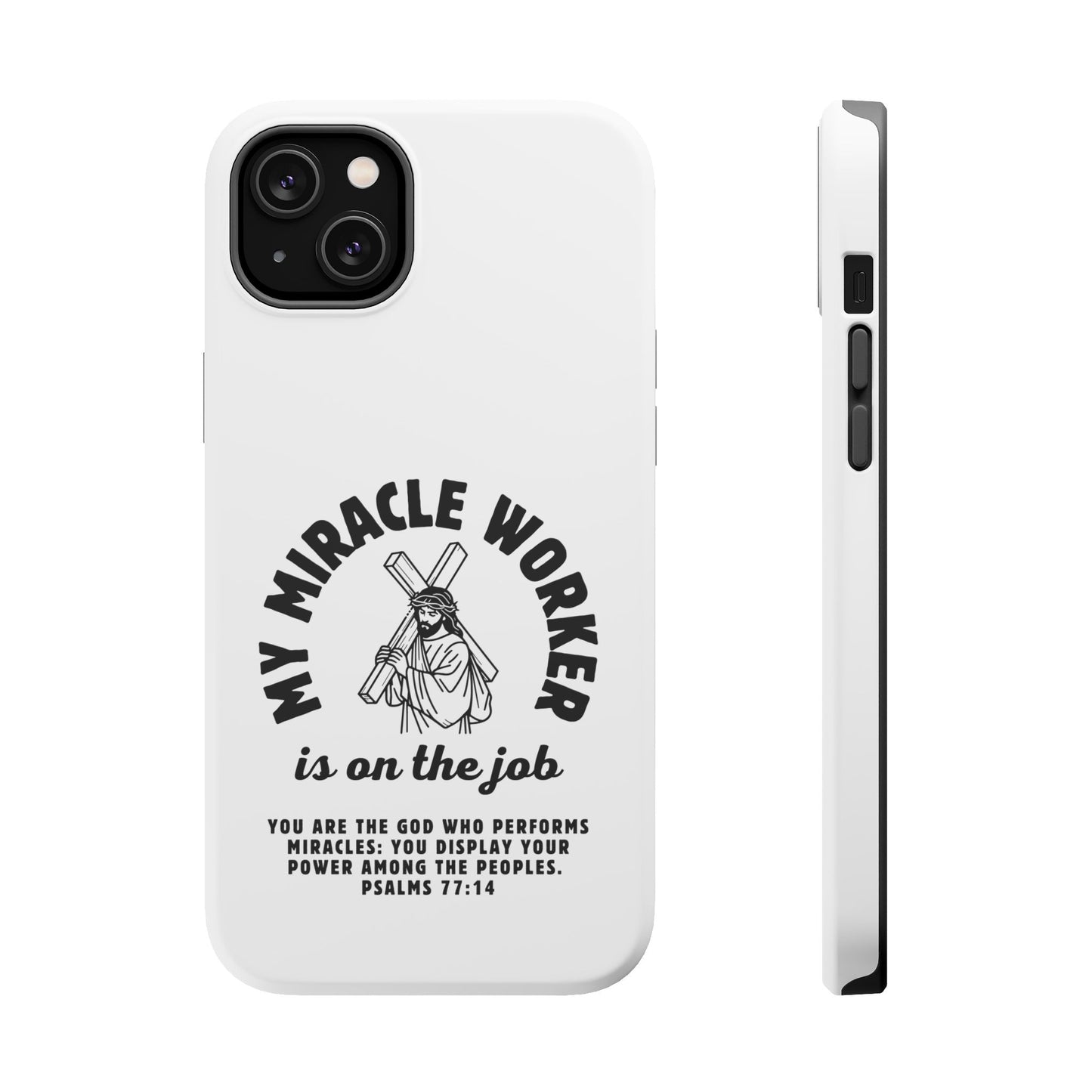 Phone Case - Miracle Worker is on the Job Magnetic Tough Case