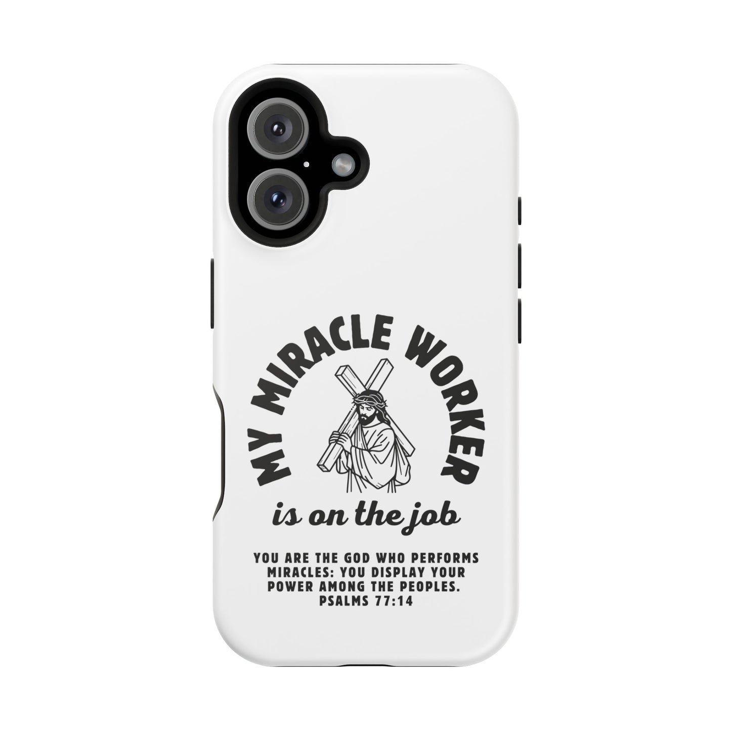 Phone Case - Miracle Worker is on the Job Magnetic Tough Case