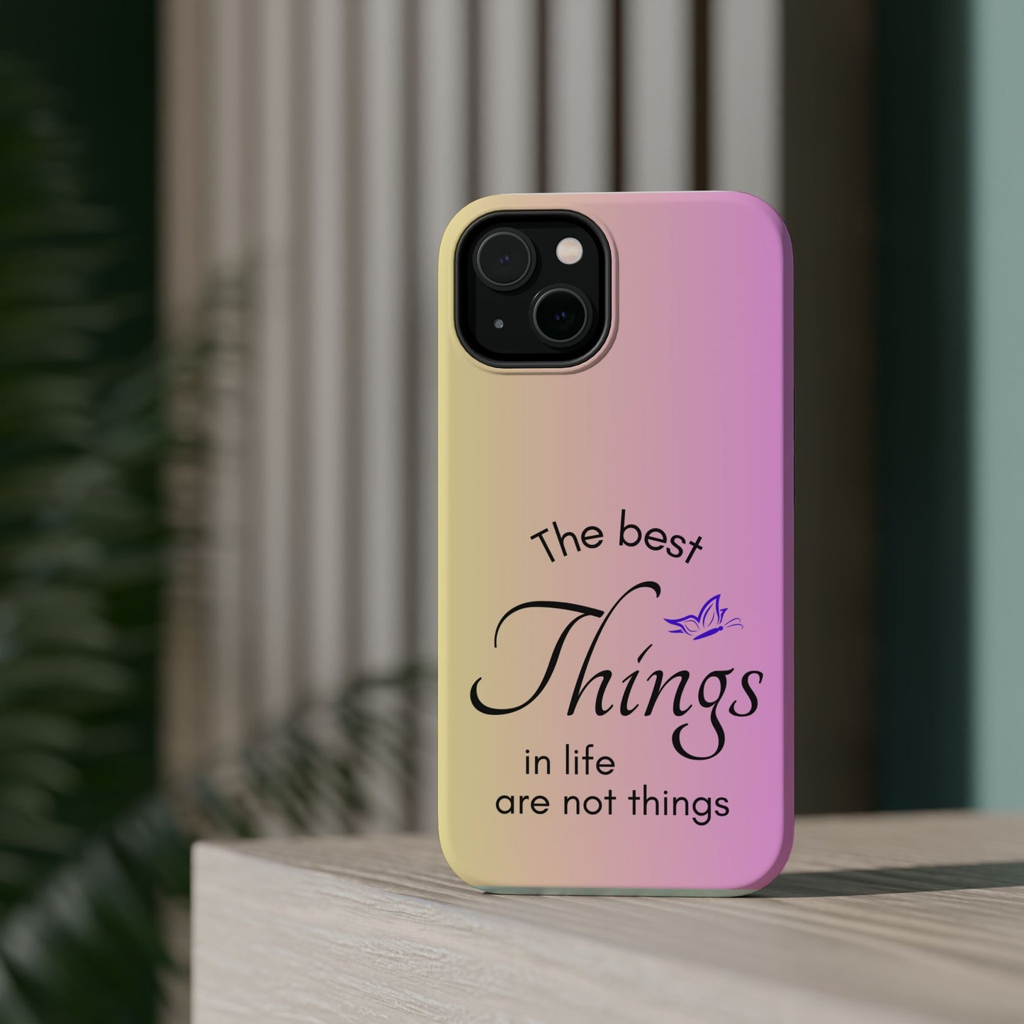 Phone Case - the best  in life are not things  Yellow and Pink