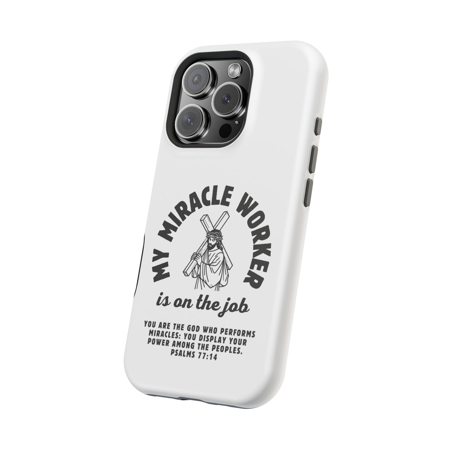 Phone Case - Miracle Worker is on the Job Magnetic Tough Case