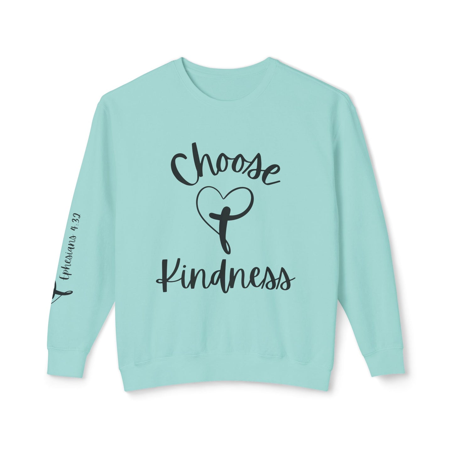 Choose Kindness Inspirational Crewneck Sweatshirt - Ephesians 4:32