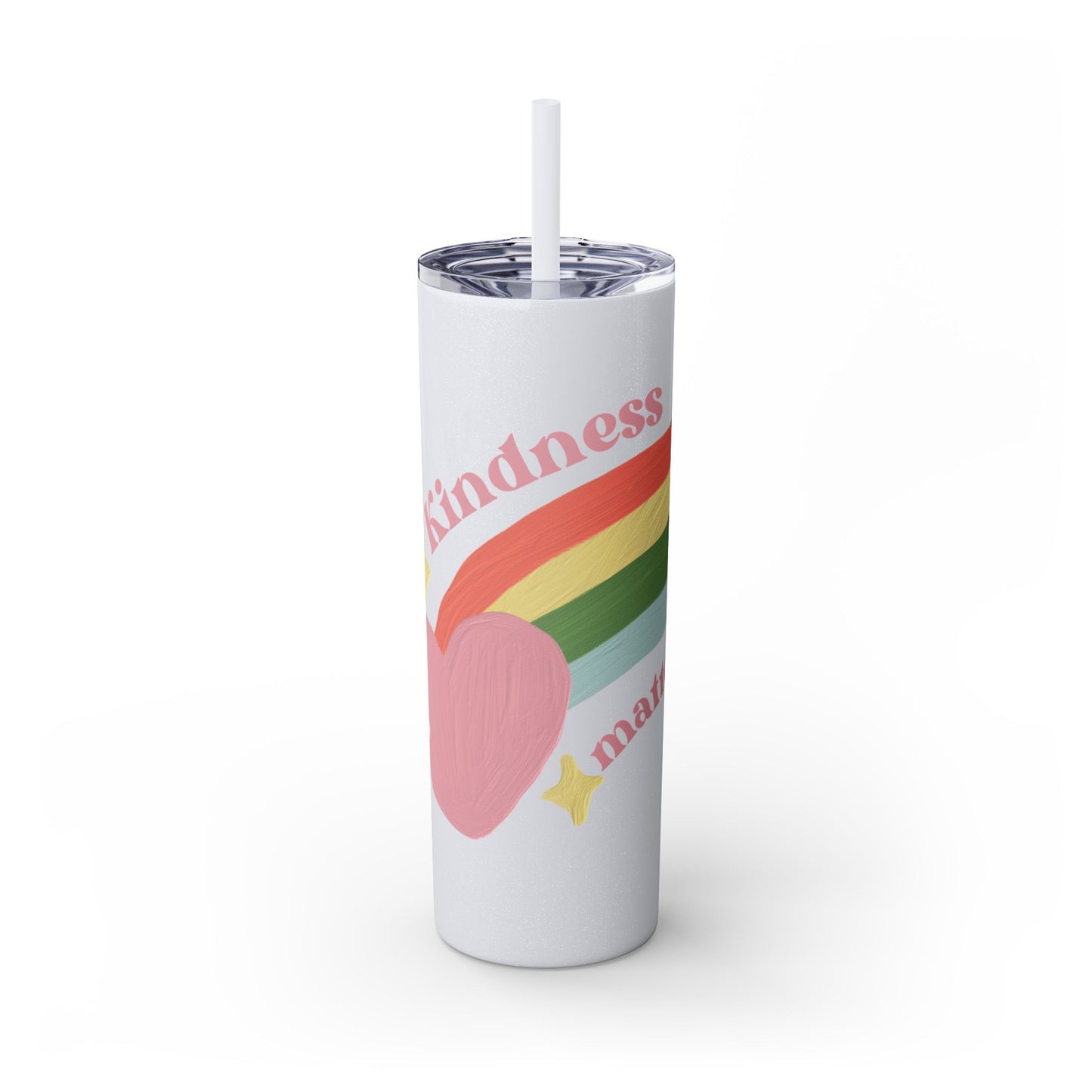 Kindness Matters    Skinny Tumbler with Straw, 20oz