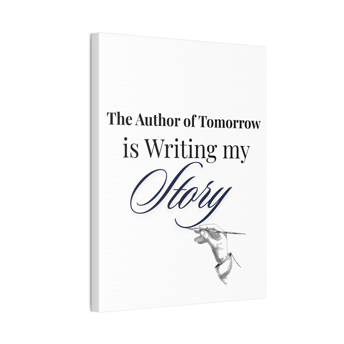 Christian Wall Art- "The Author of Tomorrow is Writing My Story