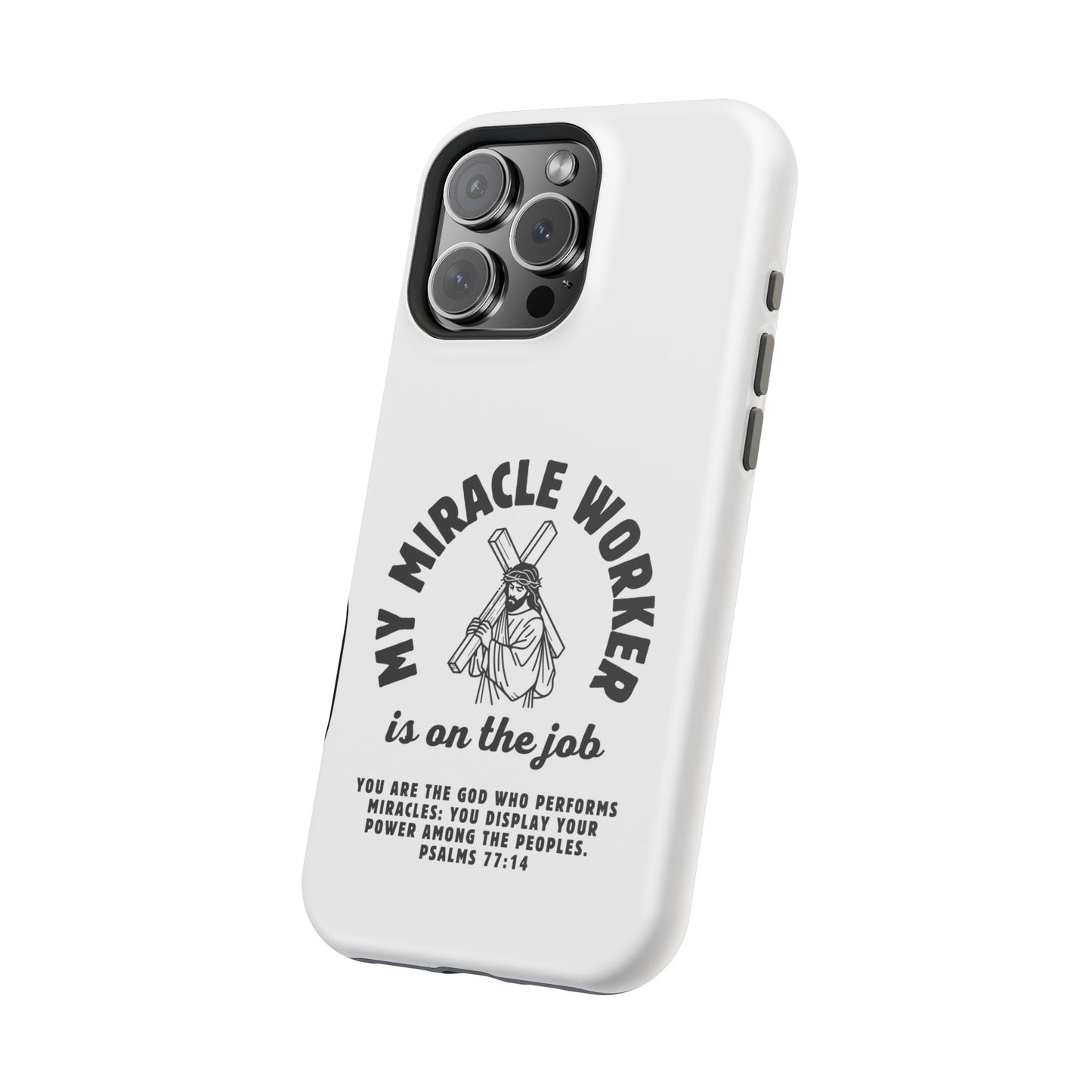 Phone Case - Miracle Worker is on the Job Magnetic Tough Case