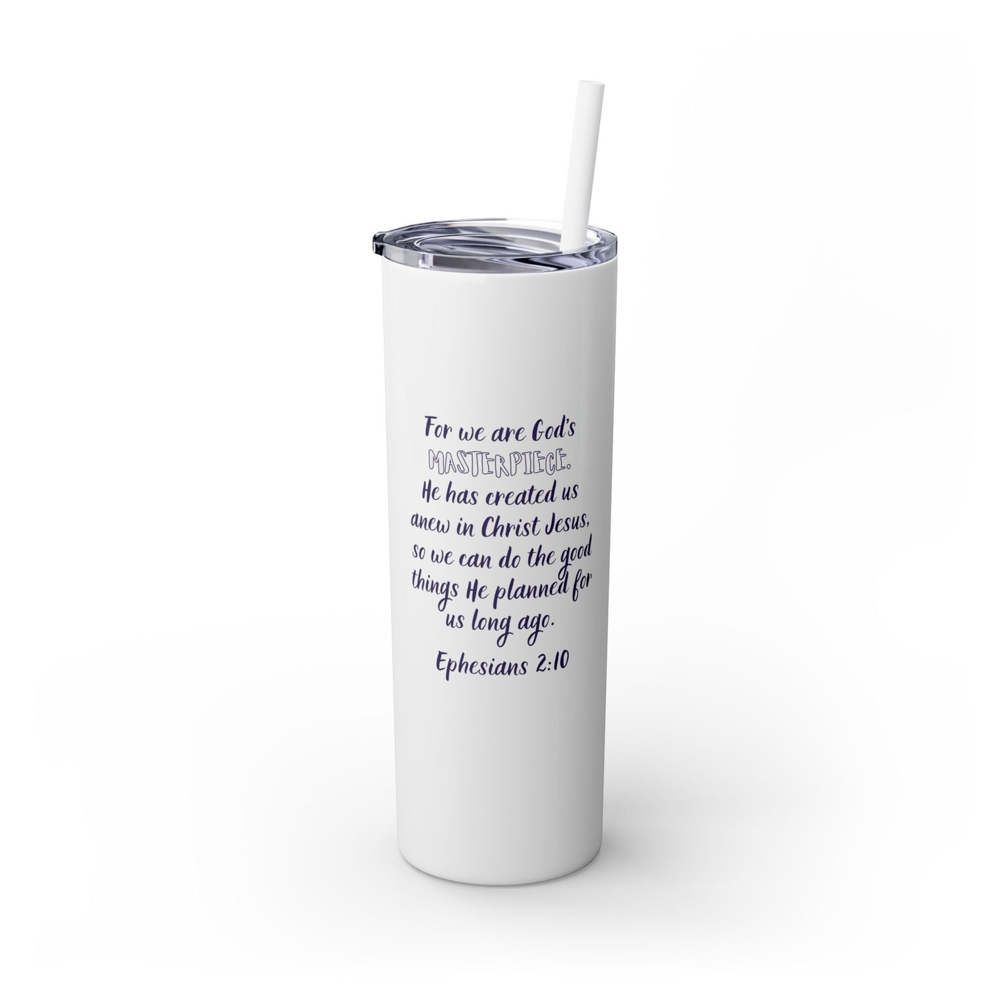Masterpiece Skinny Tumbler with Straw, 20oz