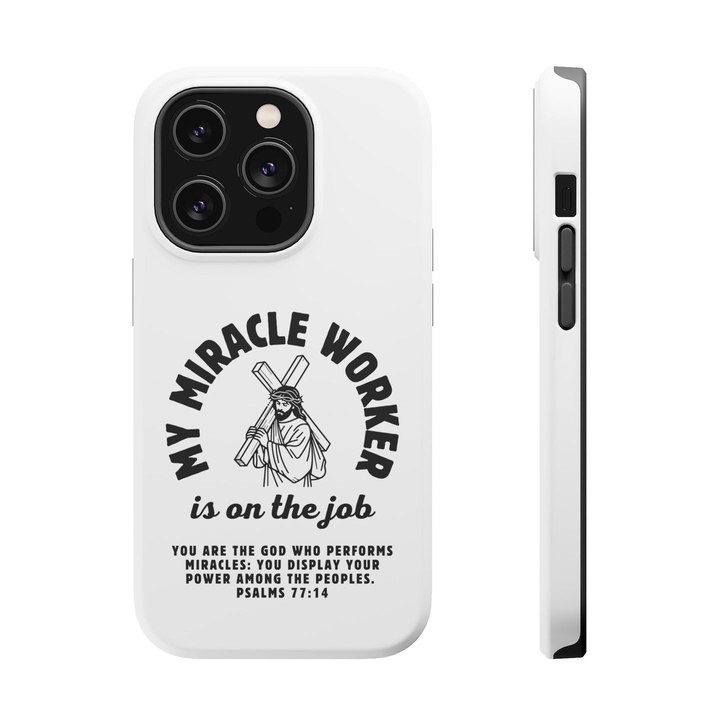 Phone Case - Miracle Worker is on the Job Magnetic Tough Case