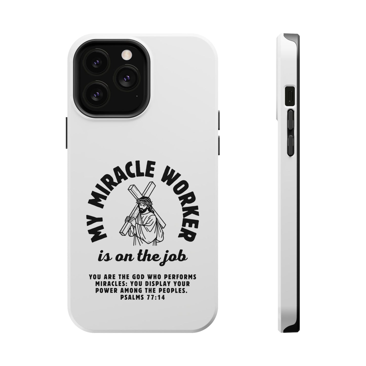 Phone Case - Miracle Worker is on the Job Magnetic Tough Case