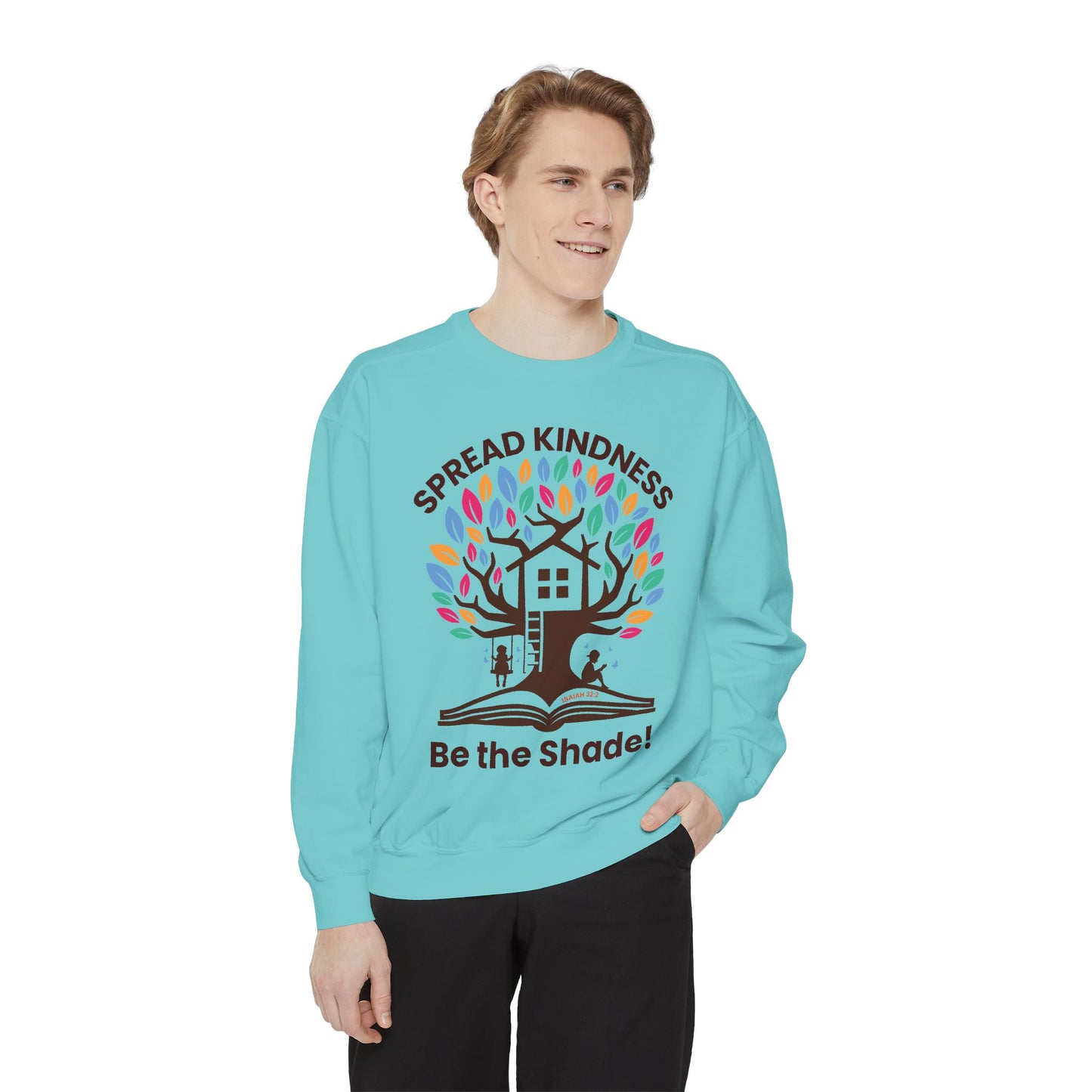 Unisex Garment-Dyed Sweatshirt Spread Kindness Be the Shade