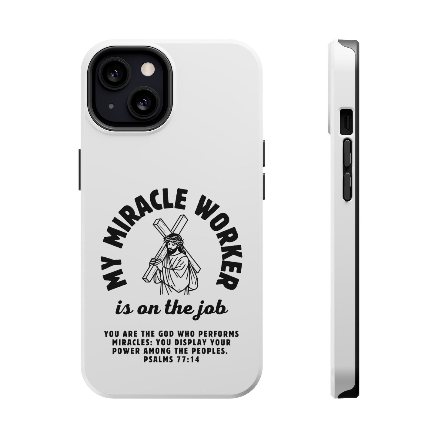 Phone Case - Miracle Worker is on the Job Magnetic Tough Case