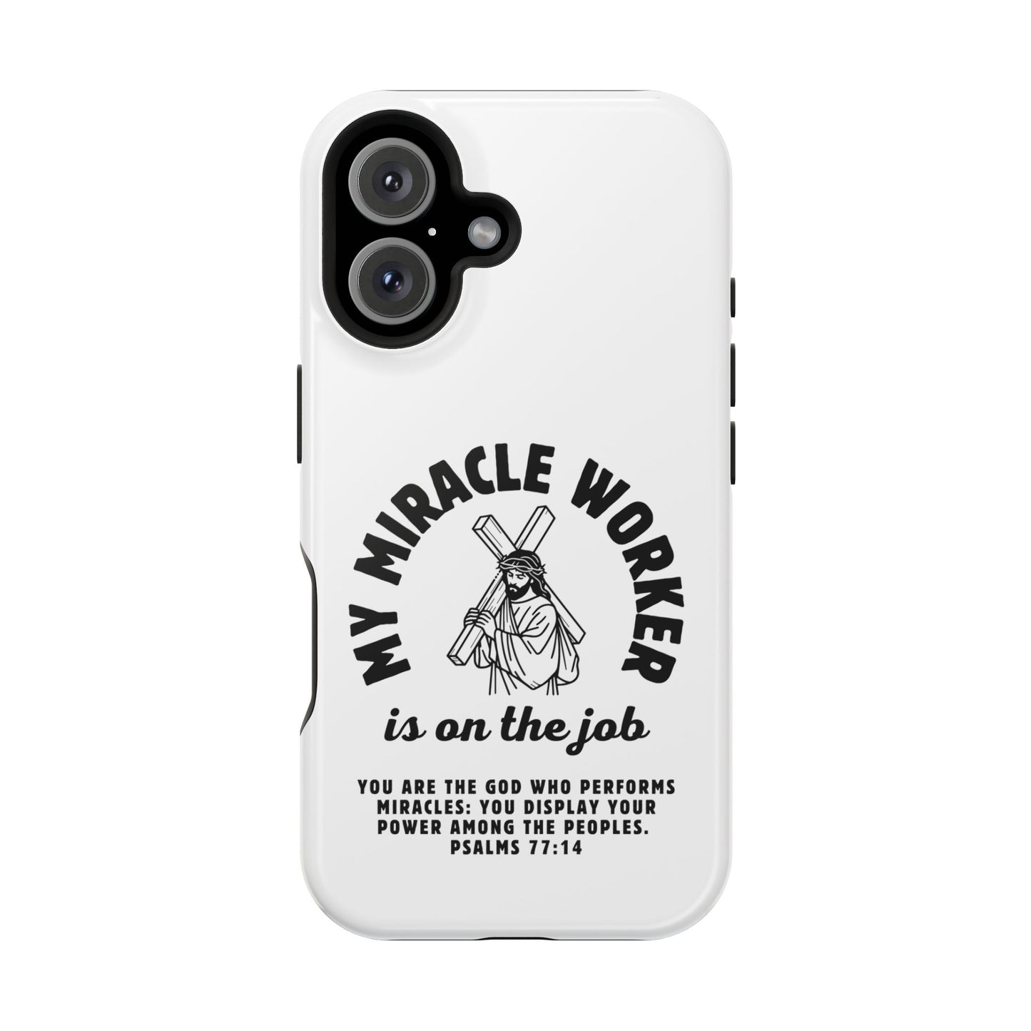Phone Case - Miracle Worker is on the Job Magnetic Tough Case