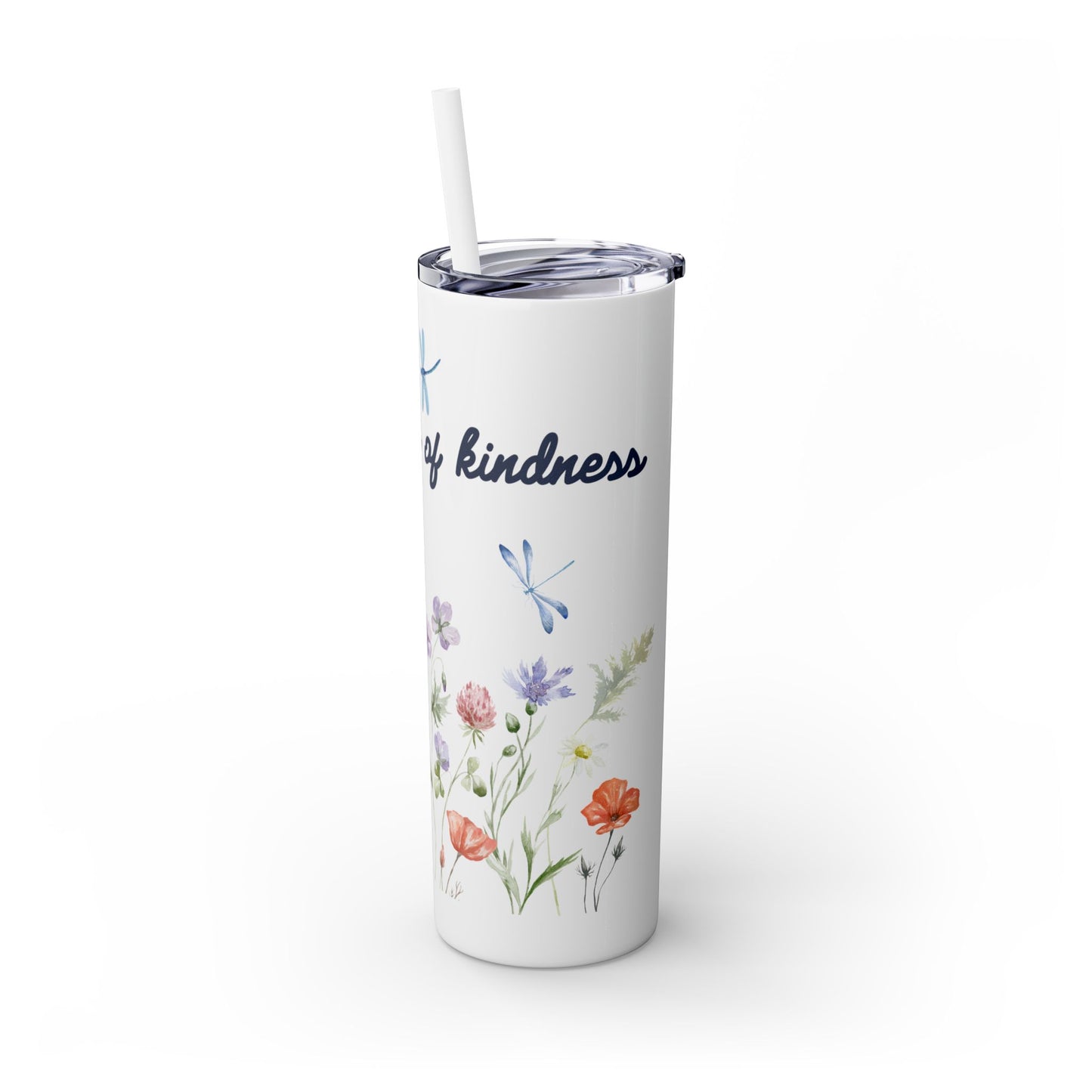 Tumbler Cup - Plant Seeds of Kindness floral Design, 20oz