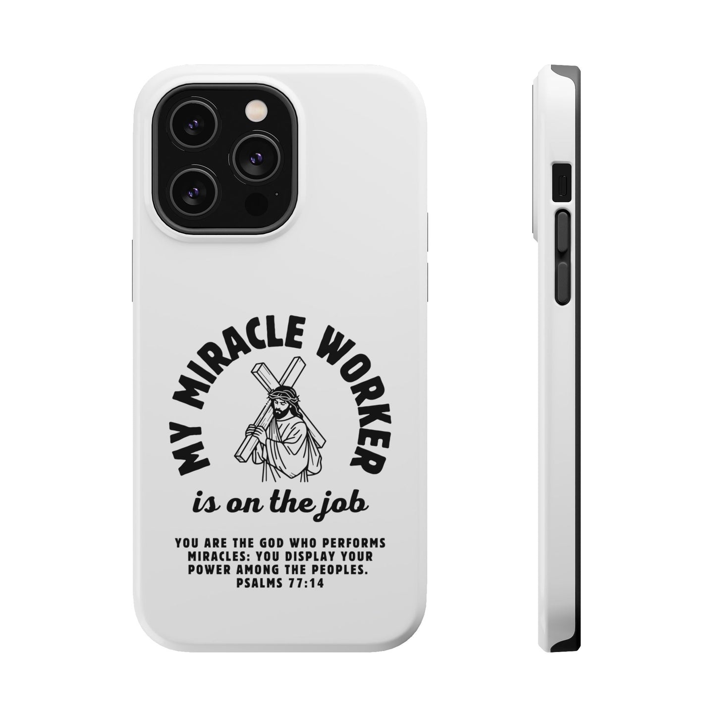 Phone Case - Miracle Worker is on the Job Magnetic Tough Case