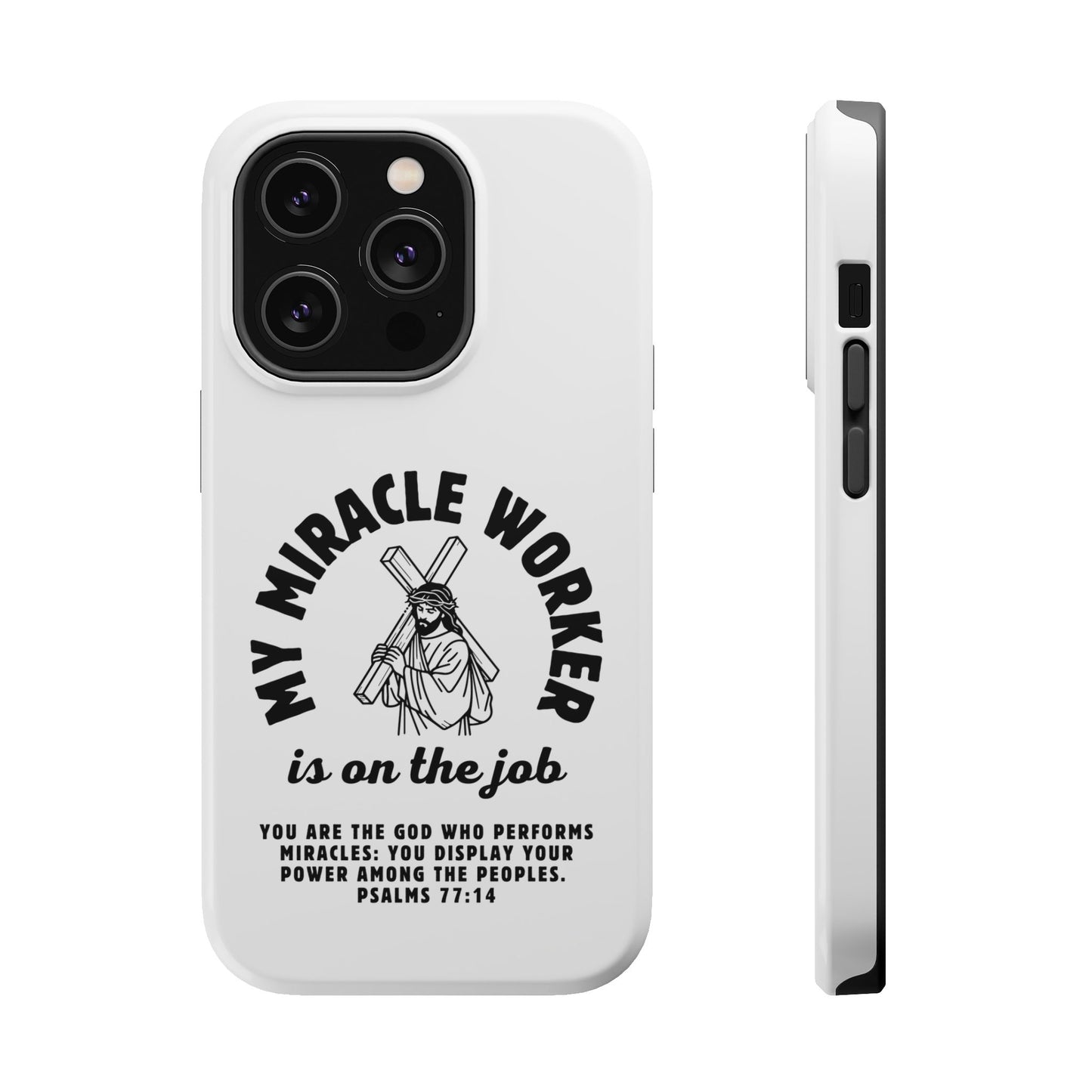 Phone Case - Miracle Worker is on the Job Magnetic Tough Case