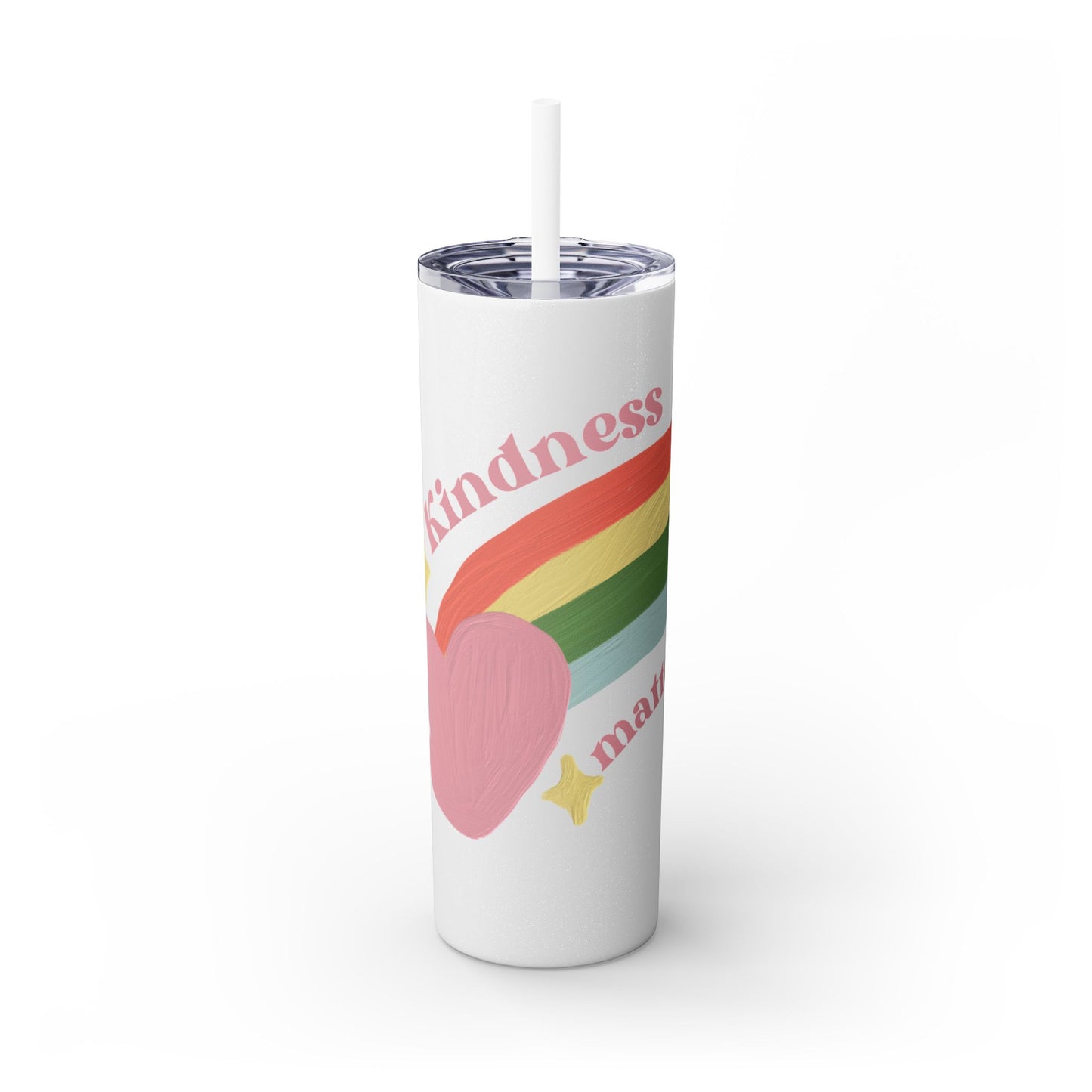 Kindness Matters    Skinny Tumbler with Straw, 20oz