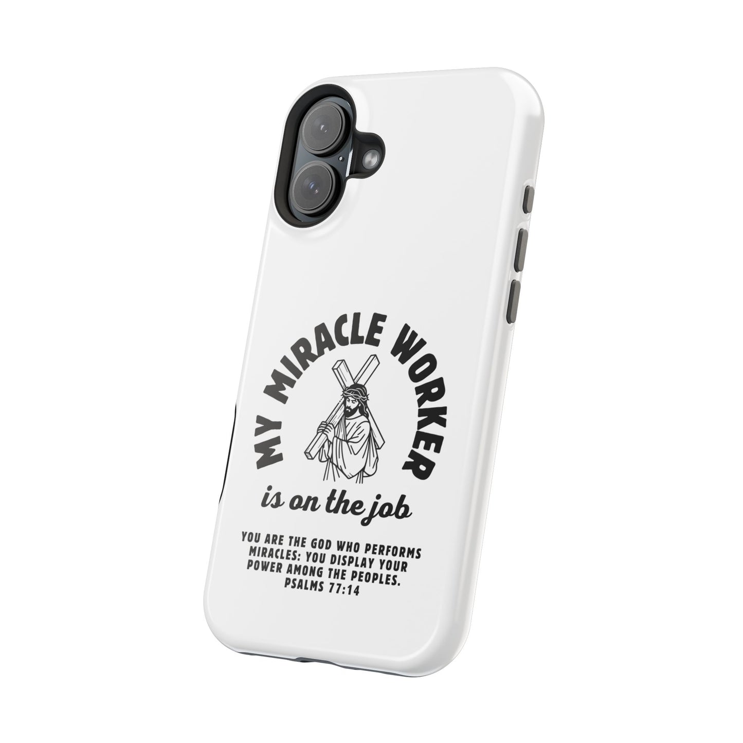 Phone Case - Miracle Worker is on the Job Magnetic Tough Case