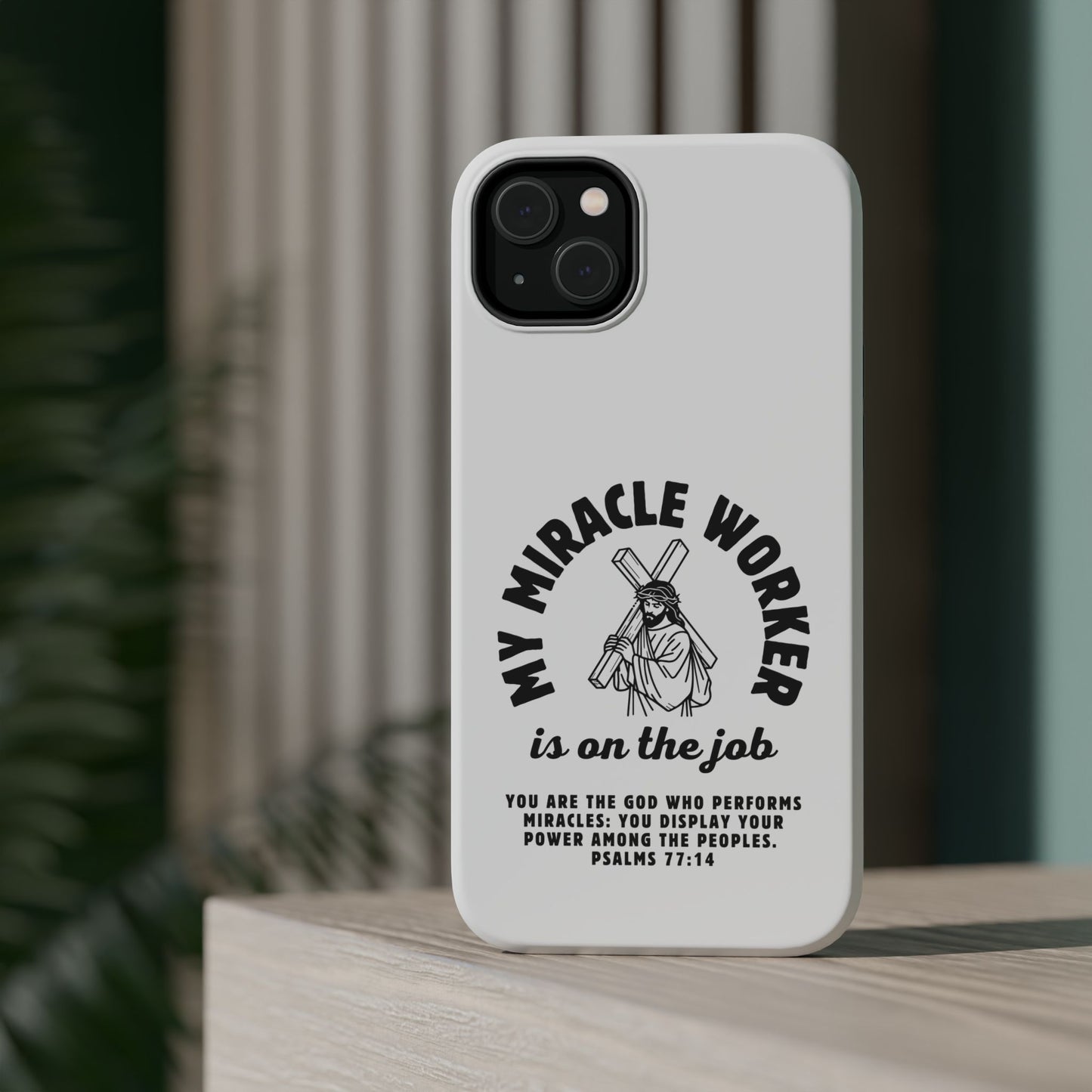 Phone Case - Miracle Worker is on the Job Magnetic Tough Case