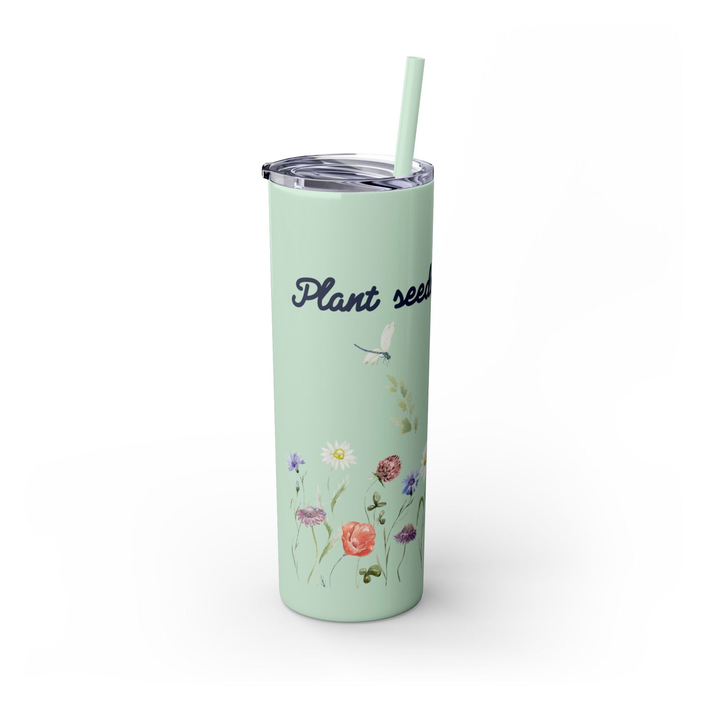 Tumbler Cup - Plant Seeds of Kindness floral Design, 20oz