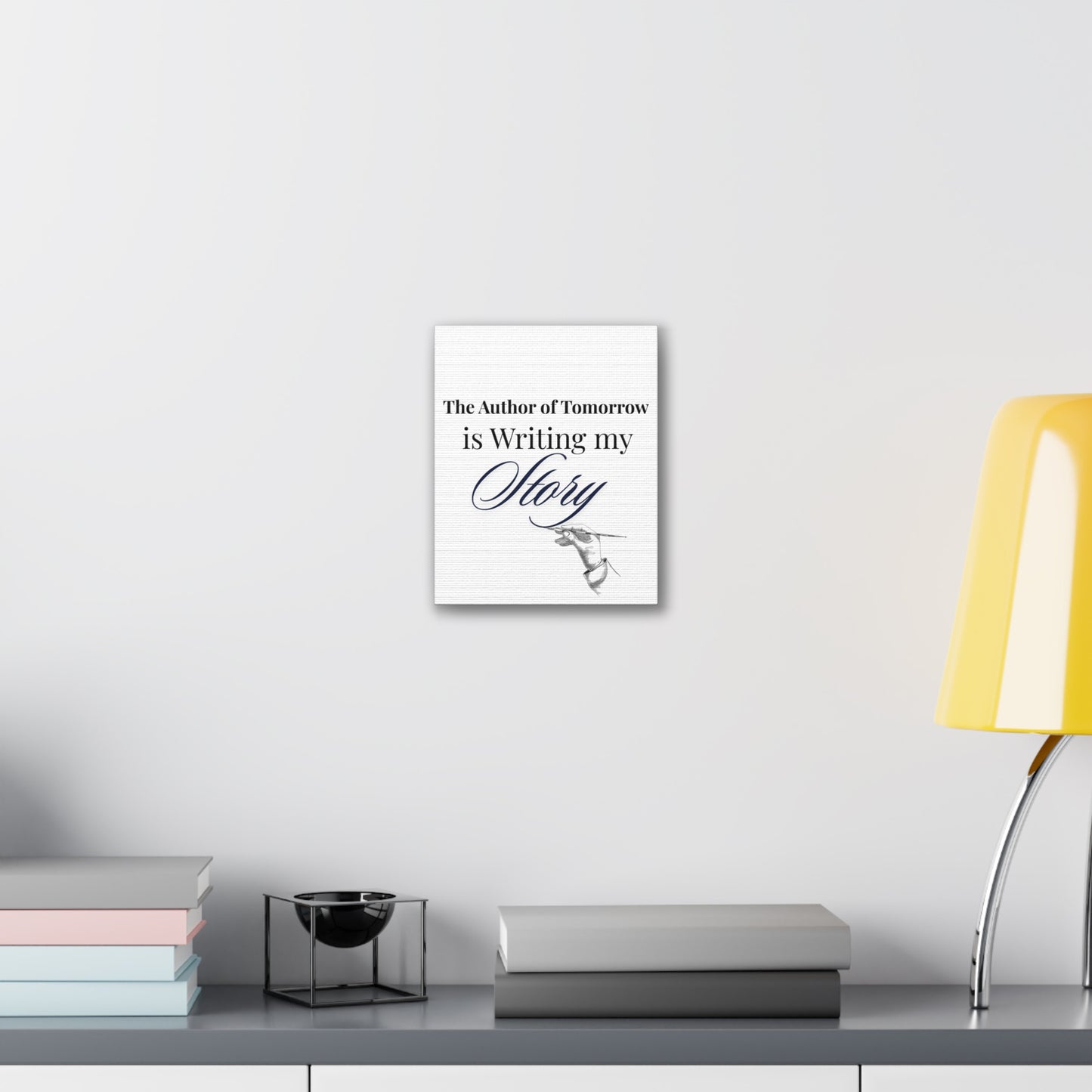 Christian Wall Art- "The Author of Tomorrow is Writing My Story