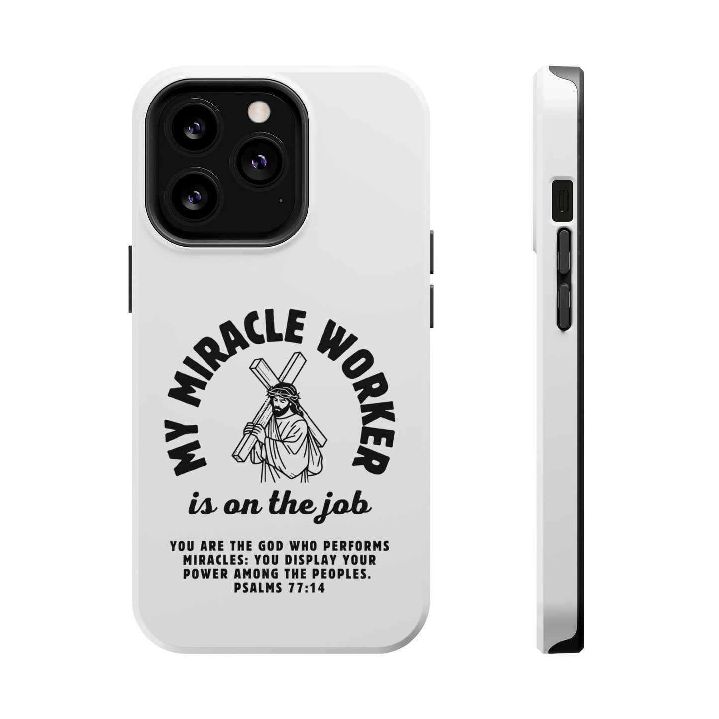 Phone Case - Miracle Worker is on the Job Magnetic Tough Case
