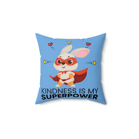 Kindness is My Superpower Pillow - Cute Bunny Design for Kids Room Decor