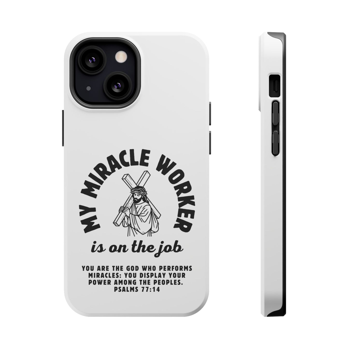 Phone Case - Miracle Worker is on the Job Magnetic Tough Case