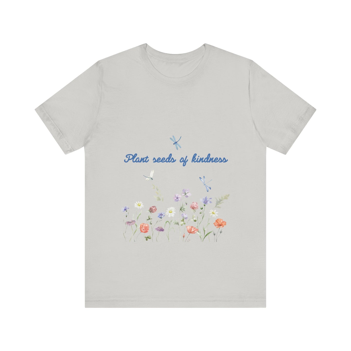 Unisex Jersey Short Sleeve Tee Plant Seeds of Kindness