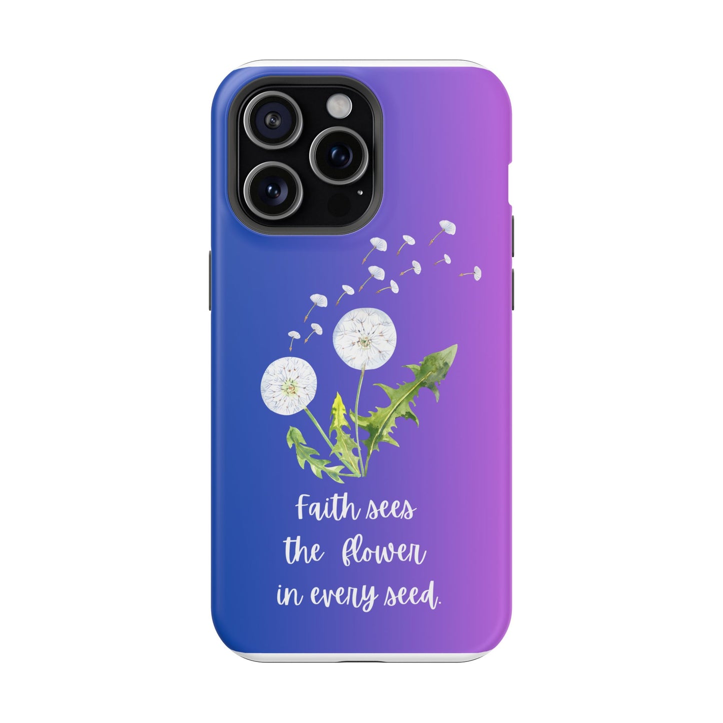 Phone Case - Faith Sees the Flower in Every Seed Inspirational Magnetic Tough Case